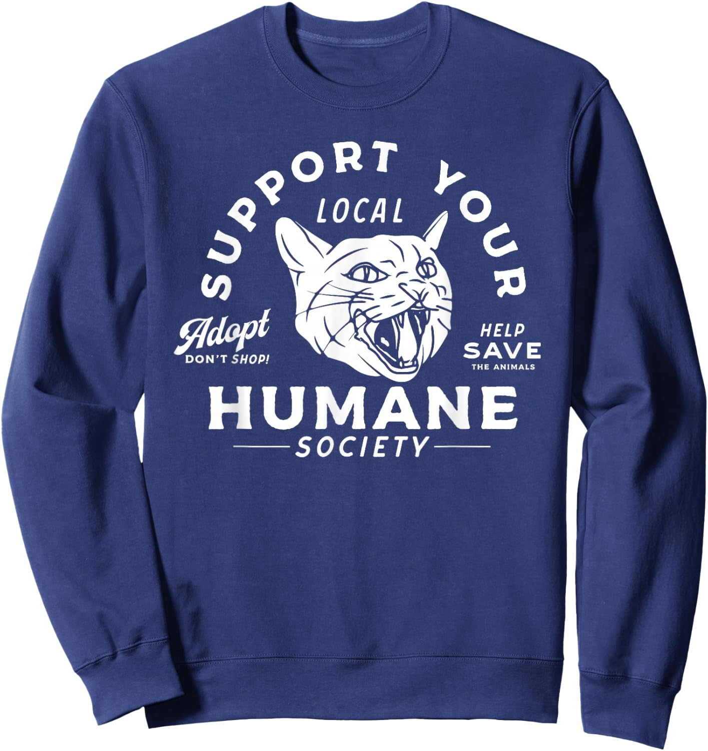 Vintage Support Your Local Humane Society - Men Women Sweatshirt - Sweatshirt | Navy