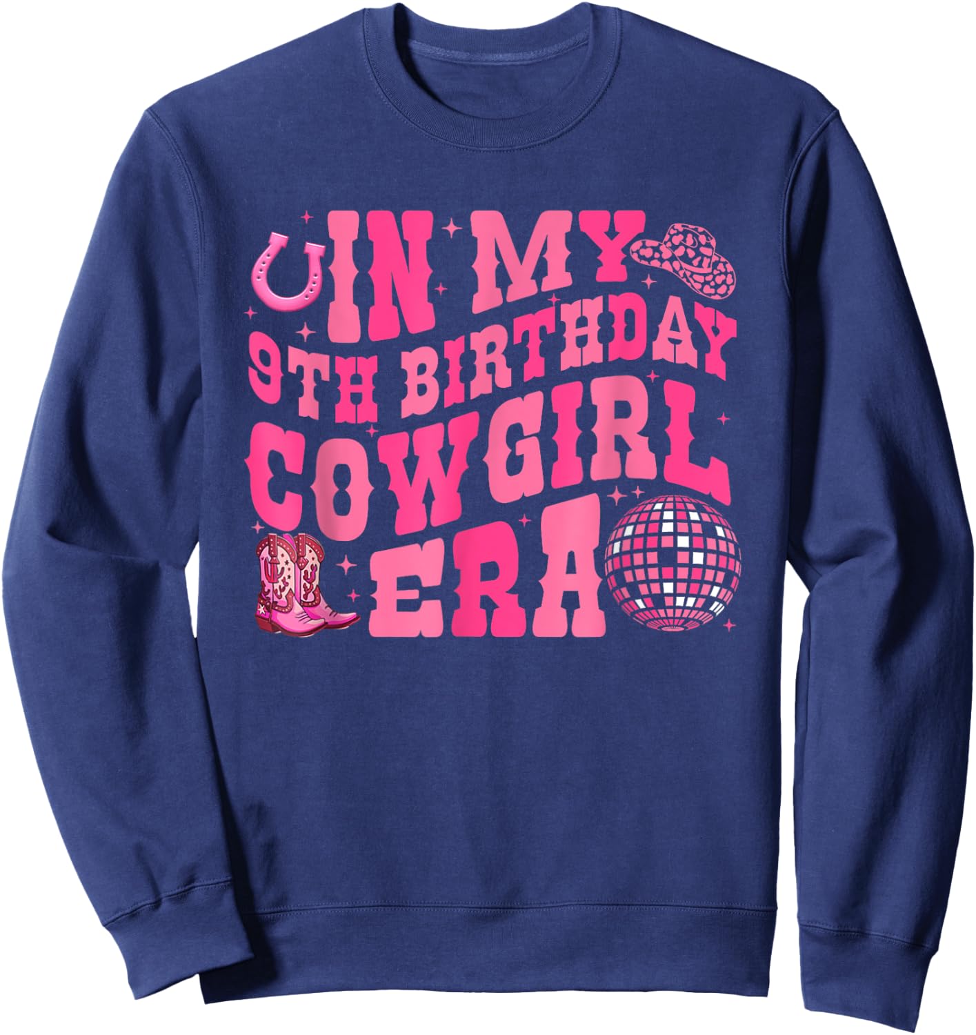 In My 9 Year Old Cowgirl Era 9th Birthday Rodeo Cowgirl Sweatshirt - Sweatshirt | Navy