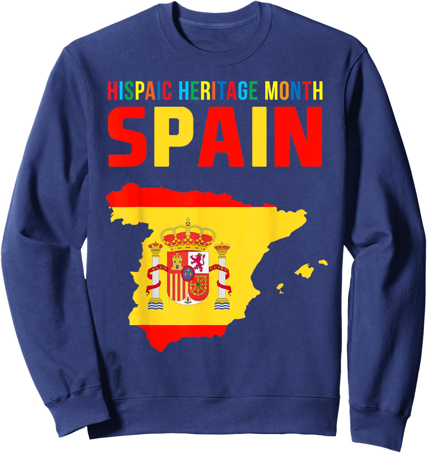 Hispanic Heritage Month Spain Flag Spanish Roots Proud Sweatshirt - Sweatshirt | Navy