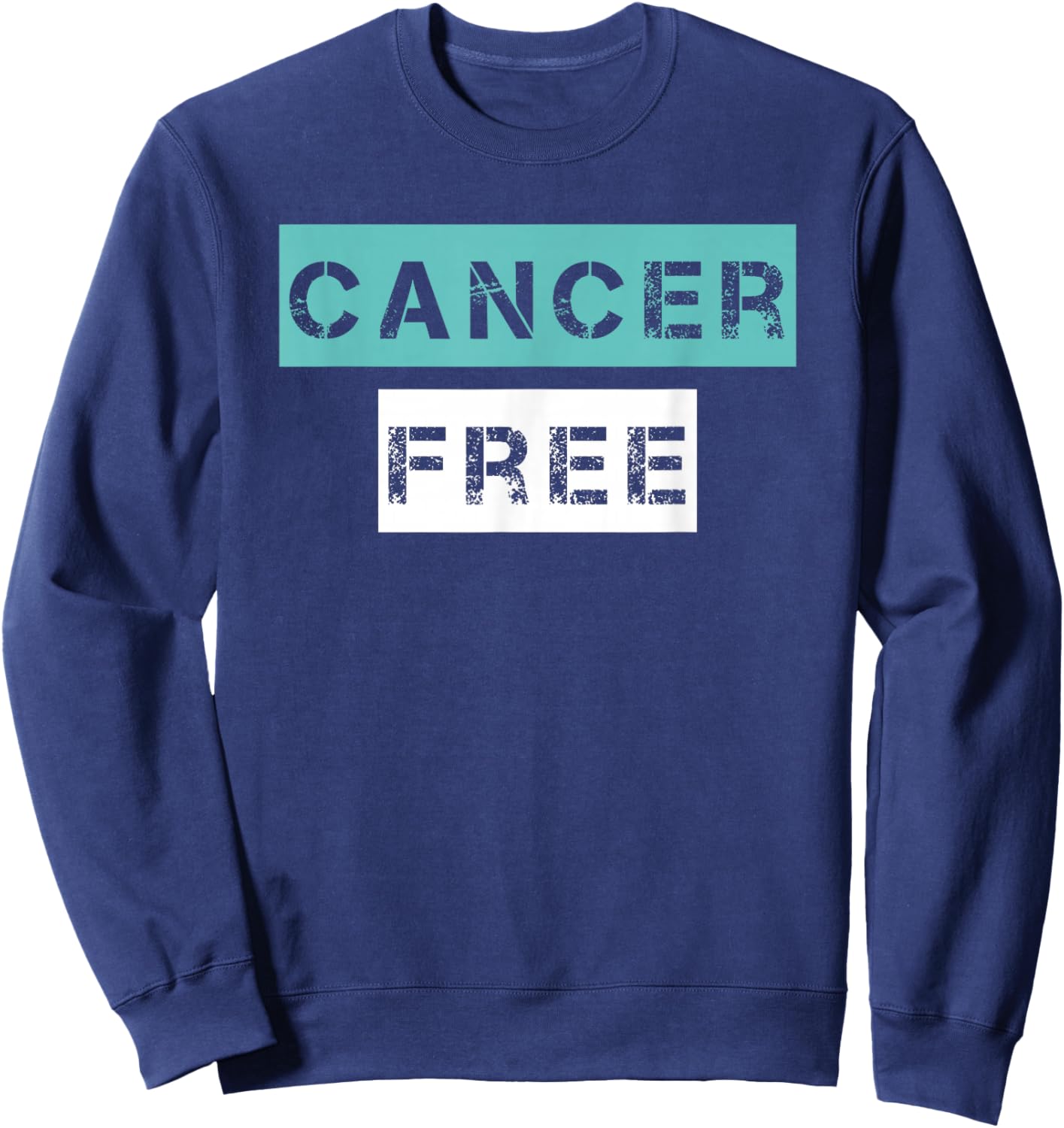 Cancer Free Cancer Survivor, I Beat Cancer Men and Women Sweatshirt - Sweatshirt | Navy