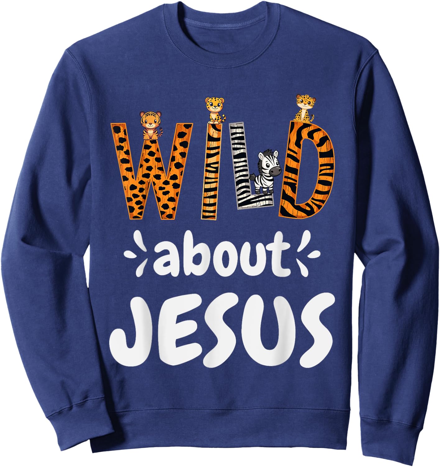 Jesus Accessories & Designs Wild About Jesus Christian , -Adults & Kids, Black, Small, Short Sleeve Sweatshirt - Sweatshirt | Navy