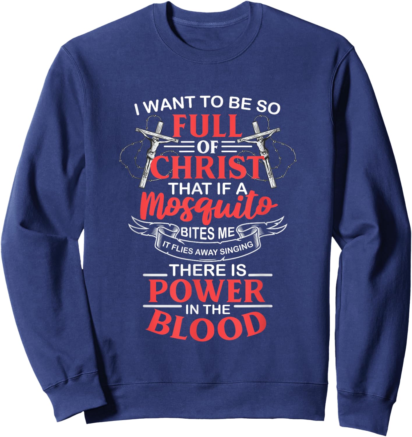 Power In The Blood Religious Humorous Patriotic Sweatshirt - Sweatshirt | Navy