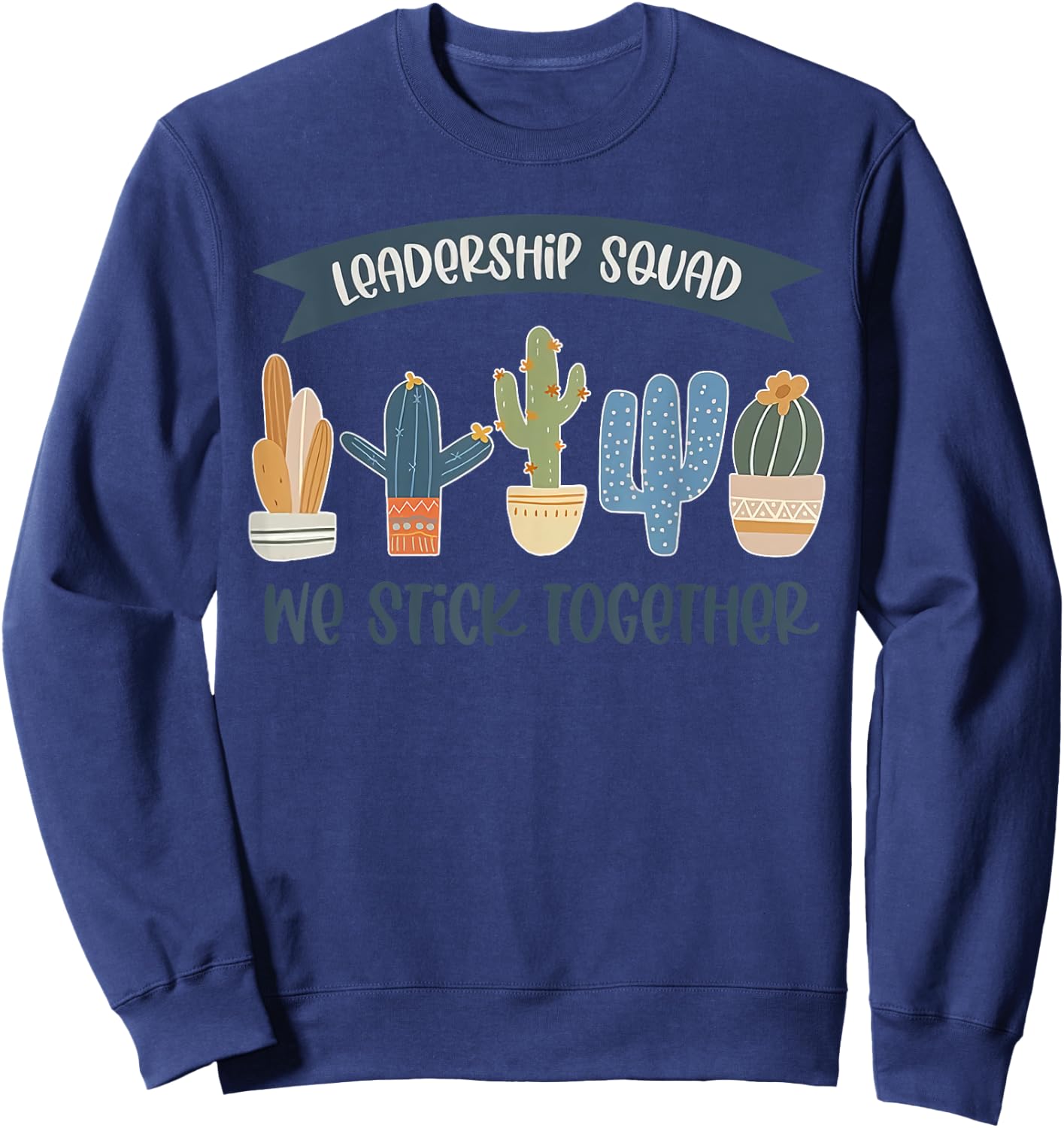 Leadership Squad We Stick Together Teacher Student Women Kids Sweatshirt - Sweatshirt | Navy
