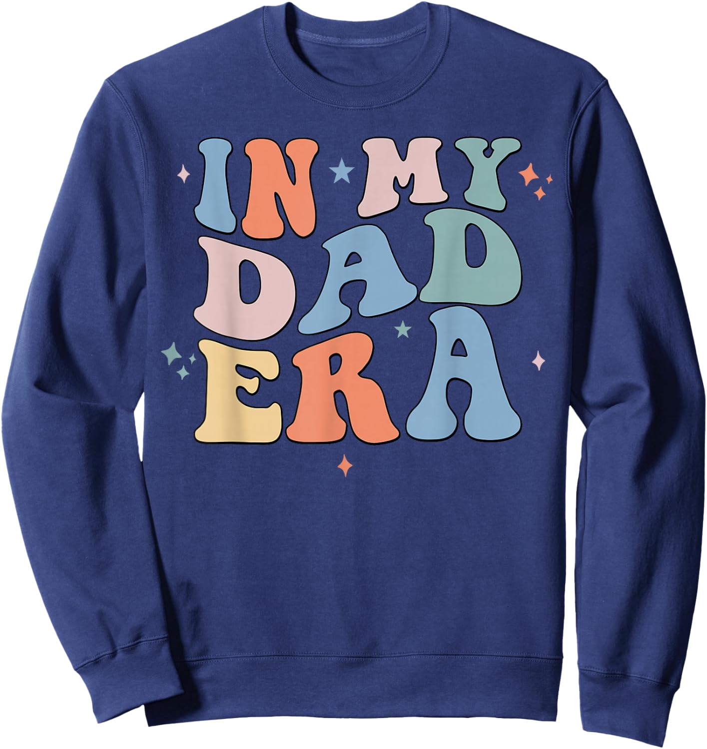 In My Dad Era Retro Groovy Father's Day Sweatshirt - Sweatshirt | Navy