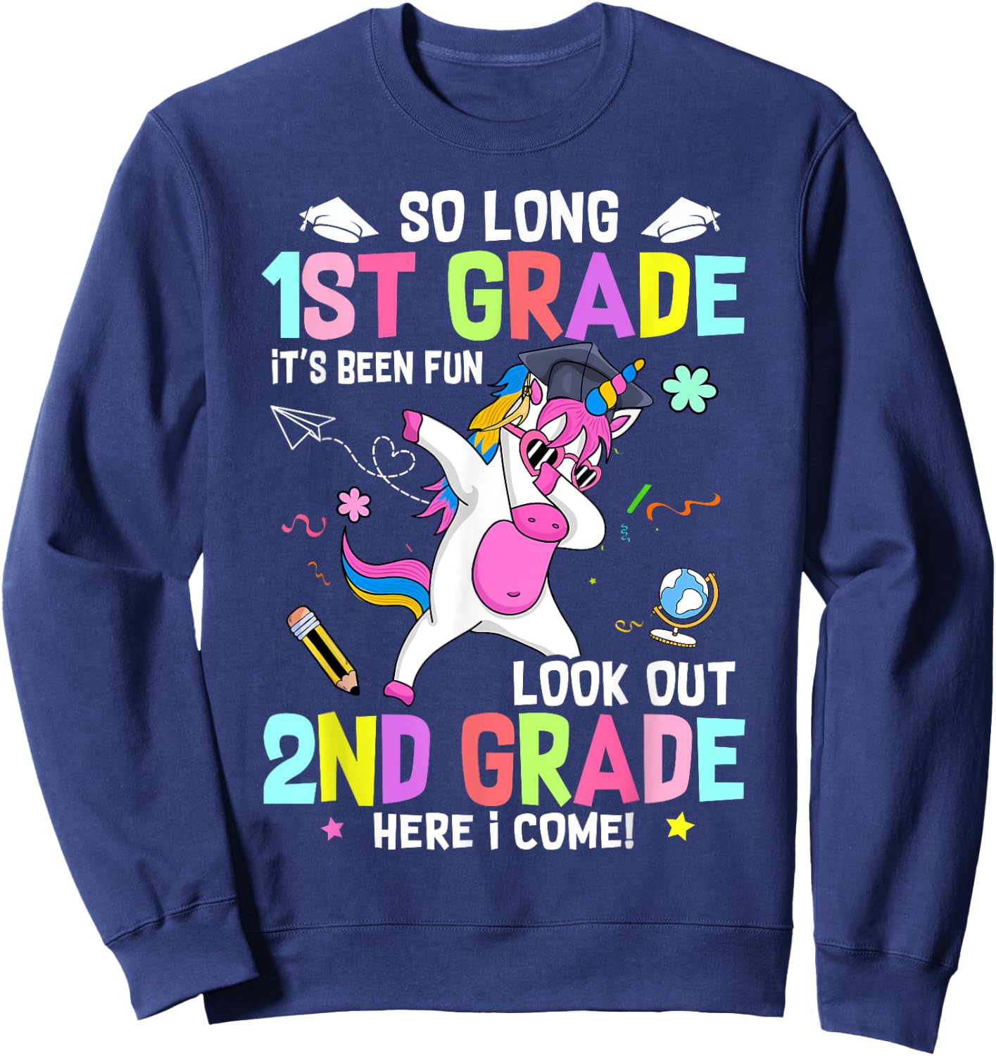 So Long 1st Grade It's Been Fun Look Out 2nd Grade Unicorn Sweatshirt - Sweatshirt | Navy