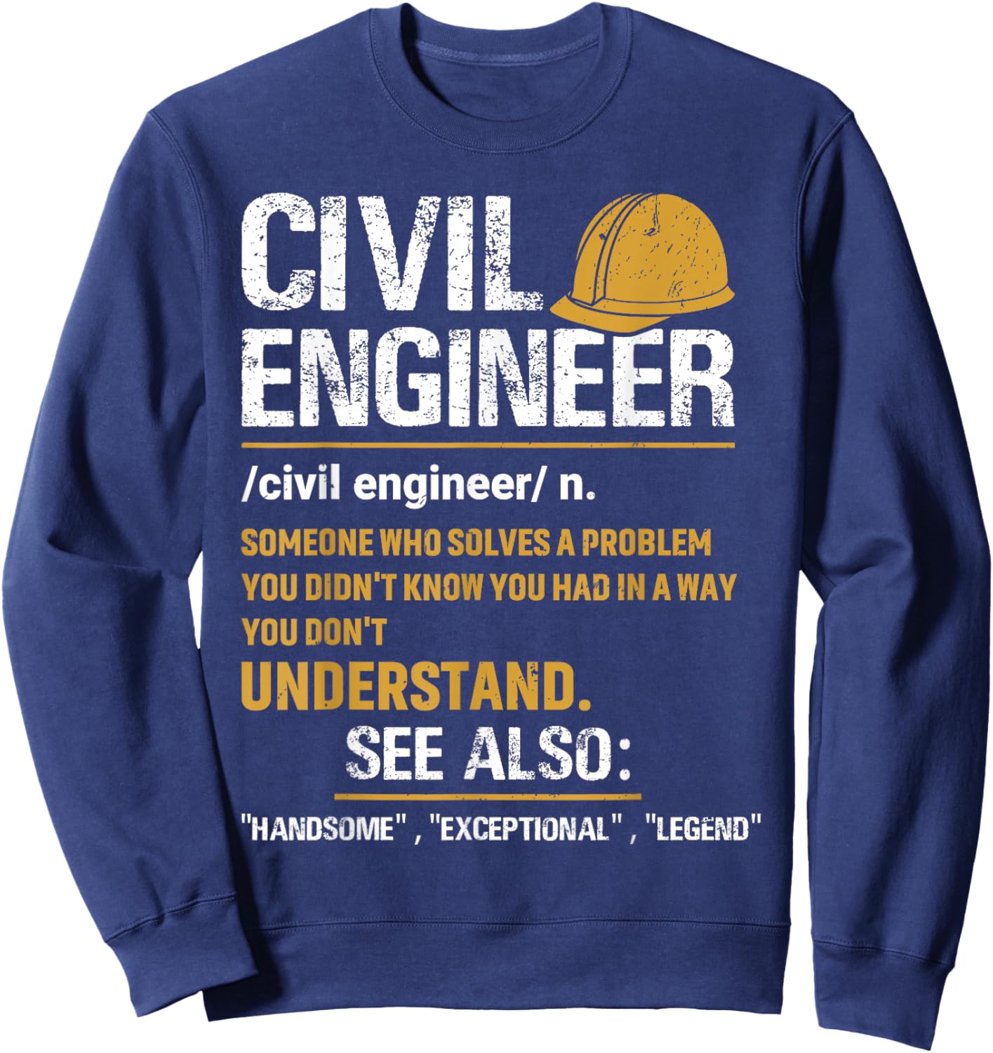 Civil Engineer Definition Structural Civil Engineer Graduate Sweatshirt - Sweatshirt | Navy