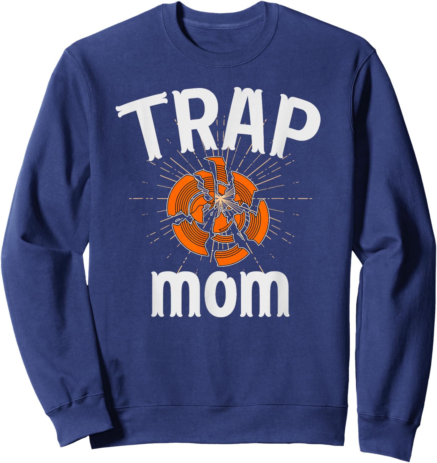 Trap Mom Trap Shooting Mom Proud Trap Shooting Mother Sweatshirt - Sweatshirt | Navy