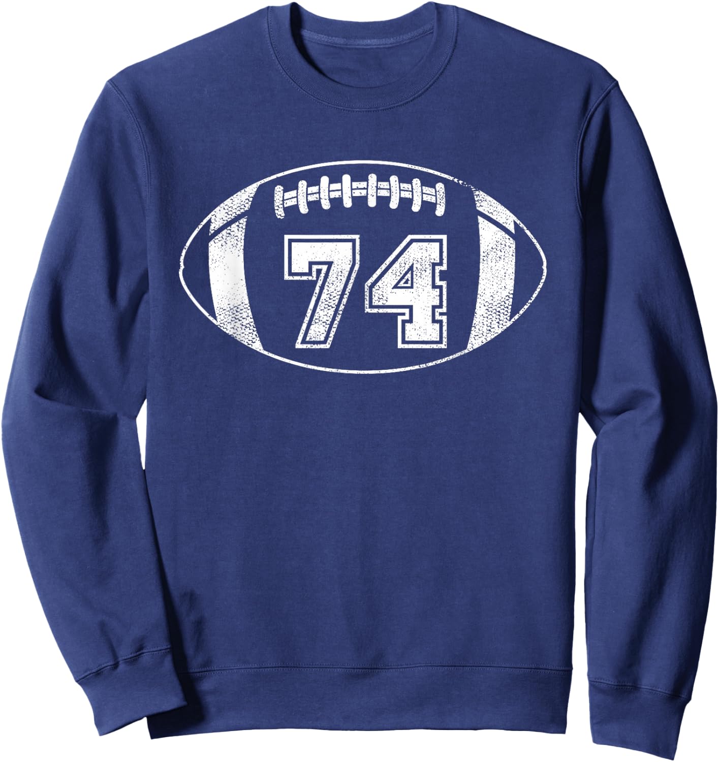 Football Player #74 Football Mom Dad Jersey 74 Varsity Team Sweatshirt - Sweatshirt | Navy