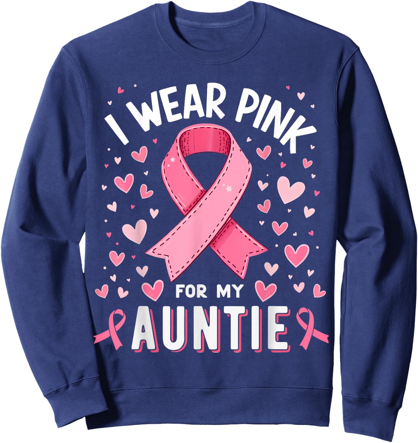 I Wear Pink For My Auntie Cancer Awareness Sweatshirt - Sweatshirt | Navy