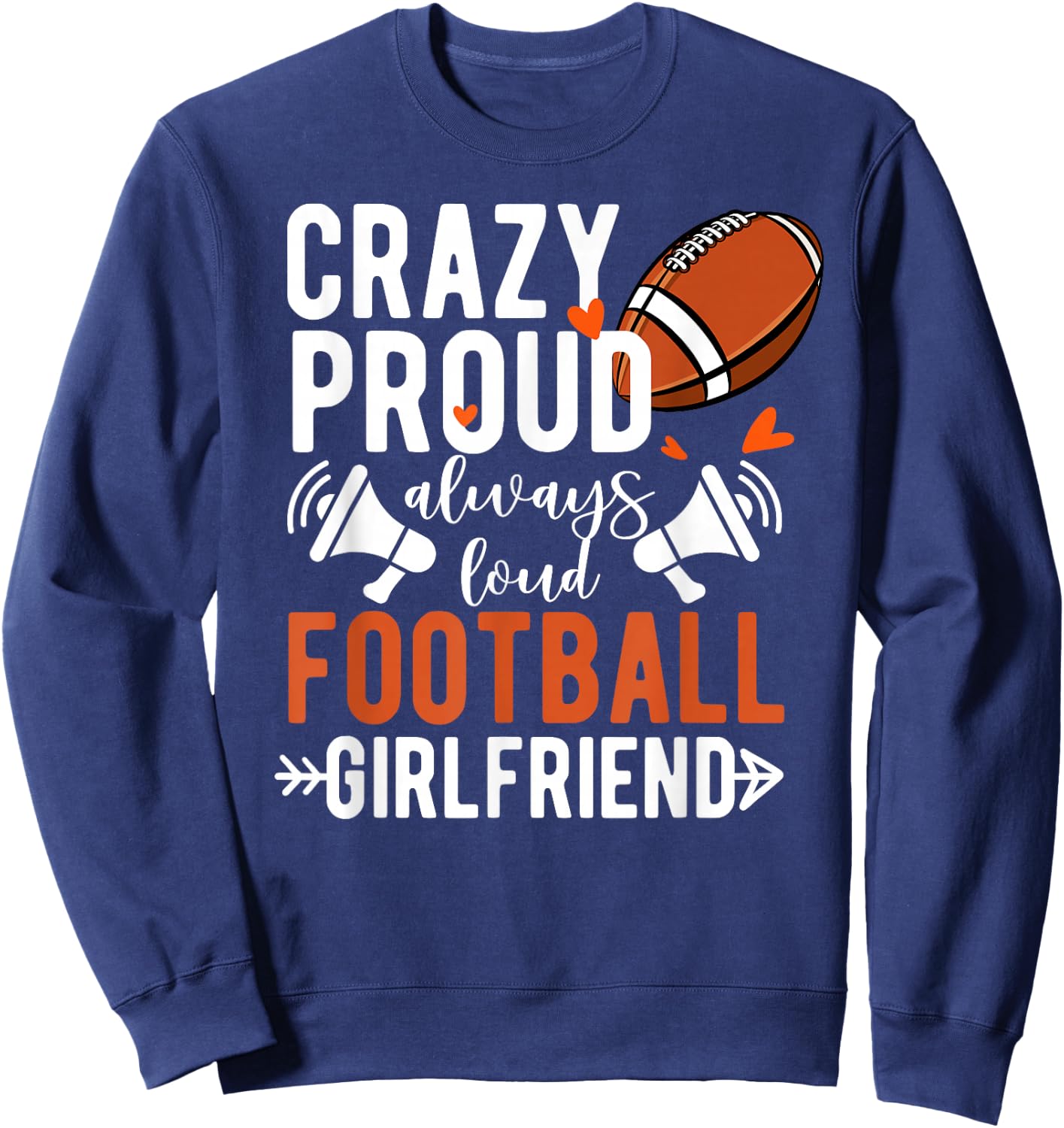Crazy Proud Football Girlfriend Of A Football Player Sweatshirt - Sweatshirt | Navy
