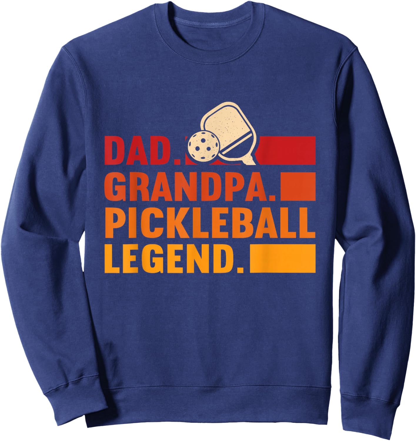Pickleball Grandpa Dad Grandpa Pickleball Legend Sweatshirt - Sweatshirt | Navy
