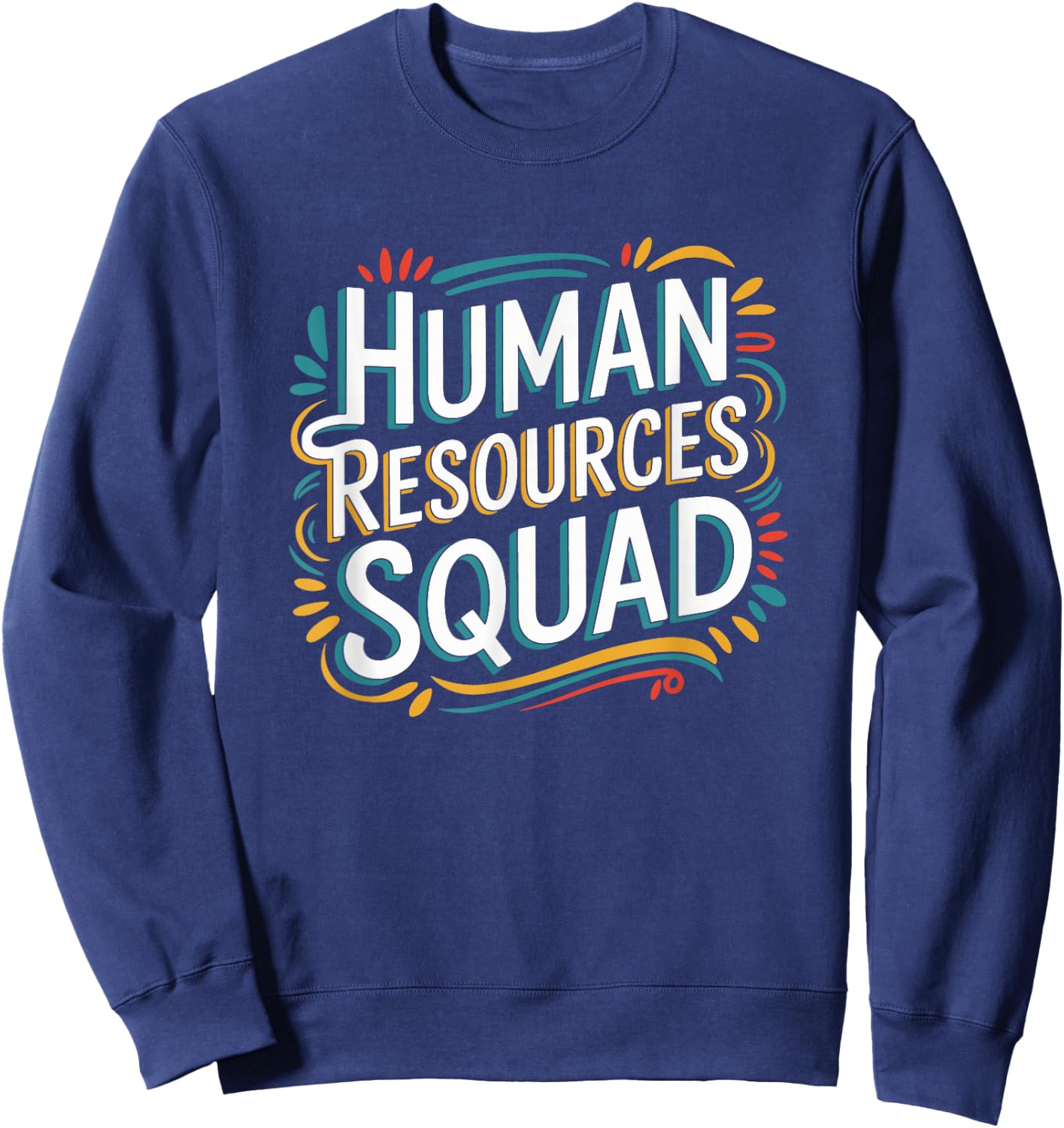 HR Squad for HR Team and Human Resources Team Sweatshirt - Sweatshirt | Navy