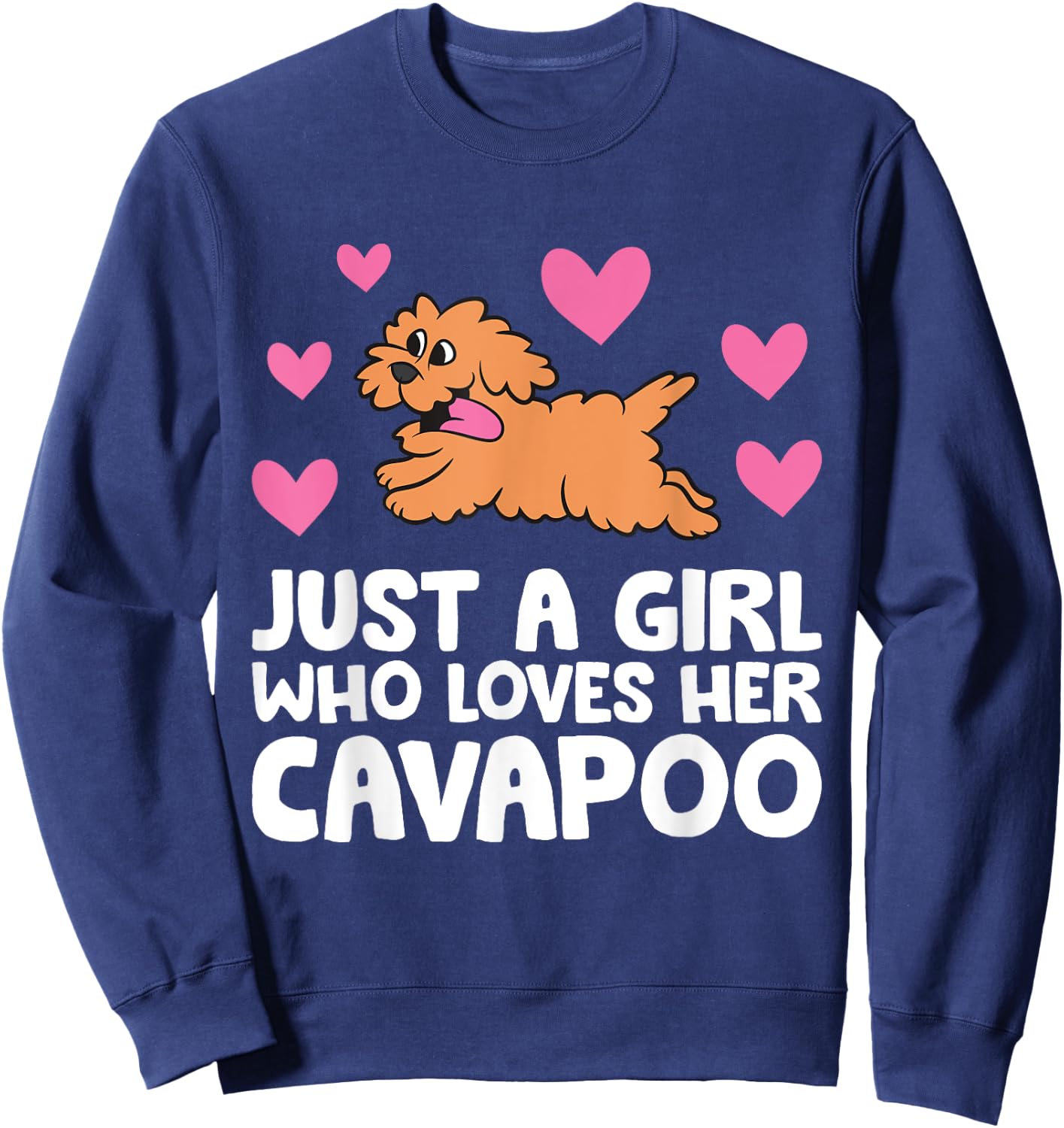 Just A Girl Who Loves Her Cavapoo Sweatshirt - Sweatshirt | Navy