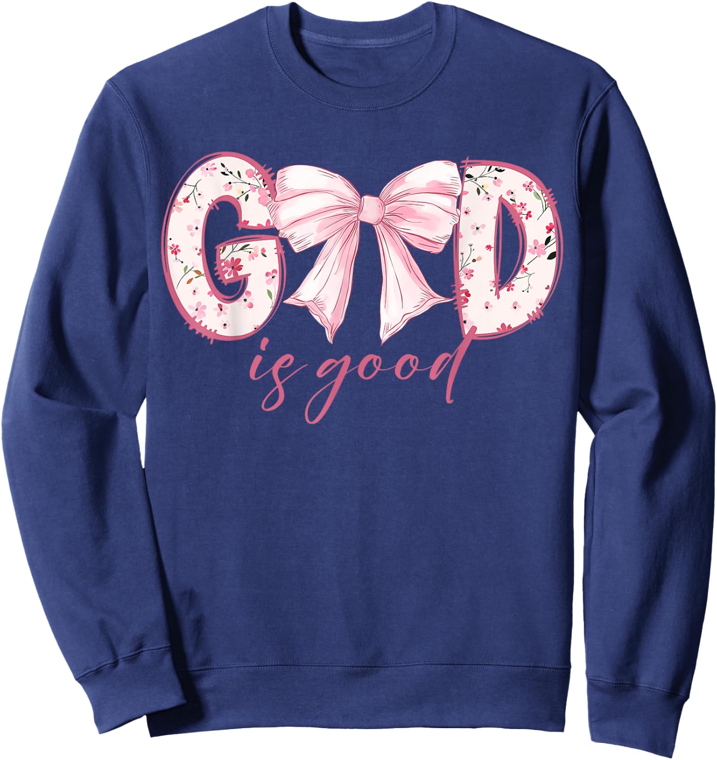 God Is Good Pink Coquette Bow Bible Verse Sweatshirt - Sweatshirt | Navy
