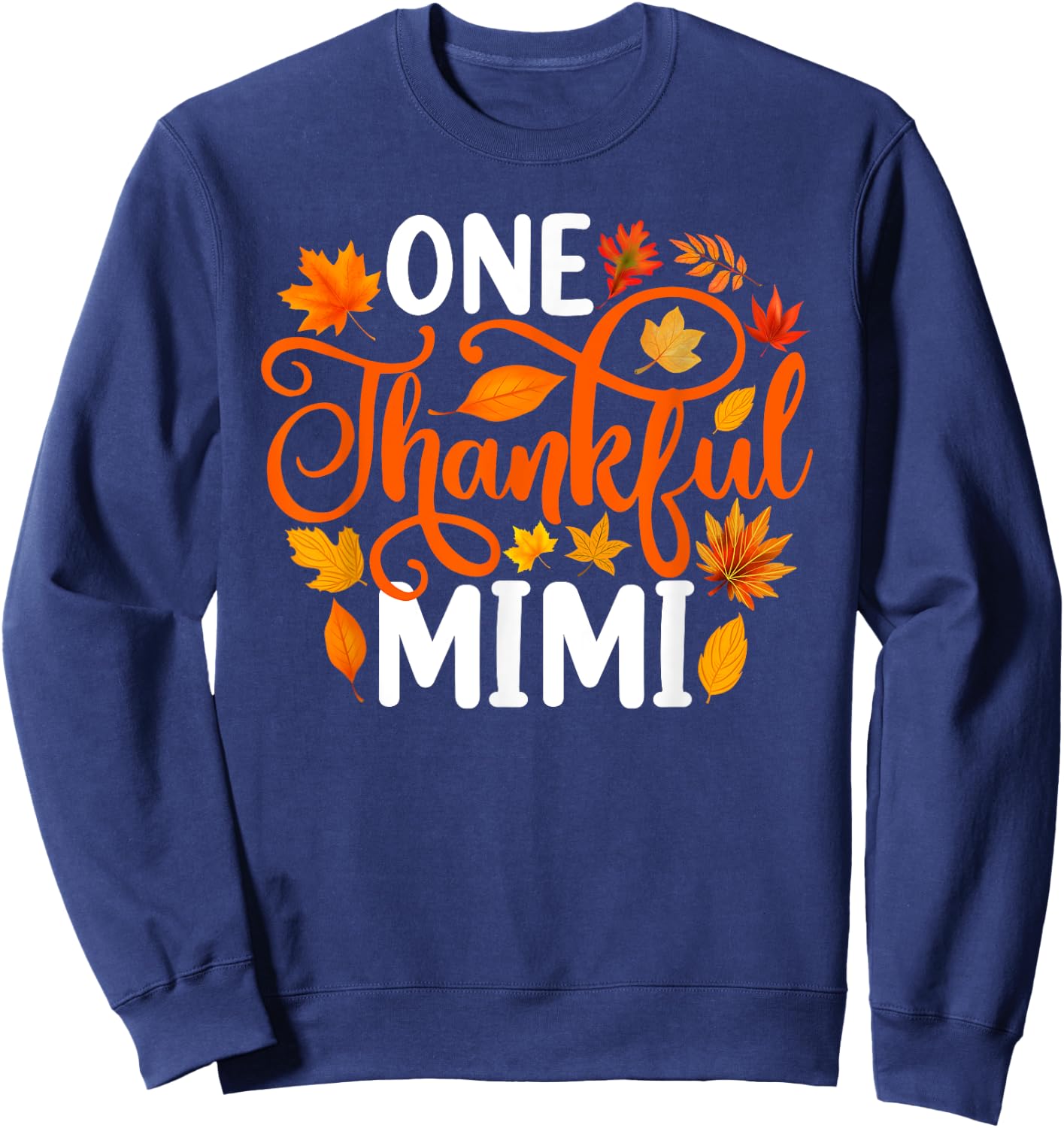 One Thankful Mimi Funny Fall Autumn Thanksgiving Sweatshirt - Sweatshirt | Navy