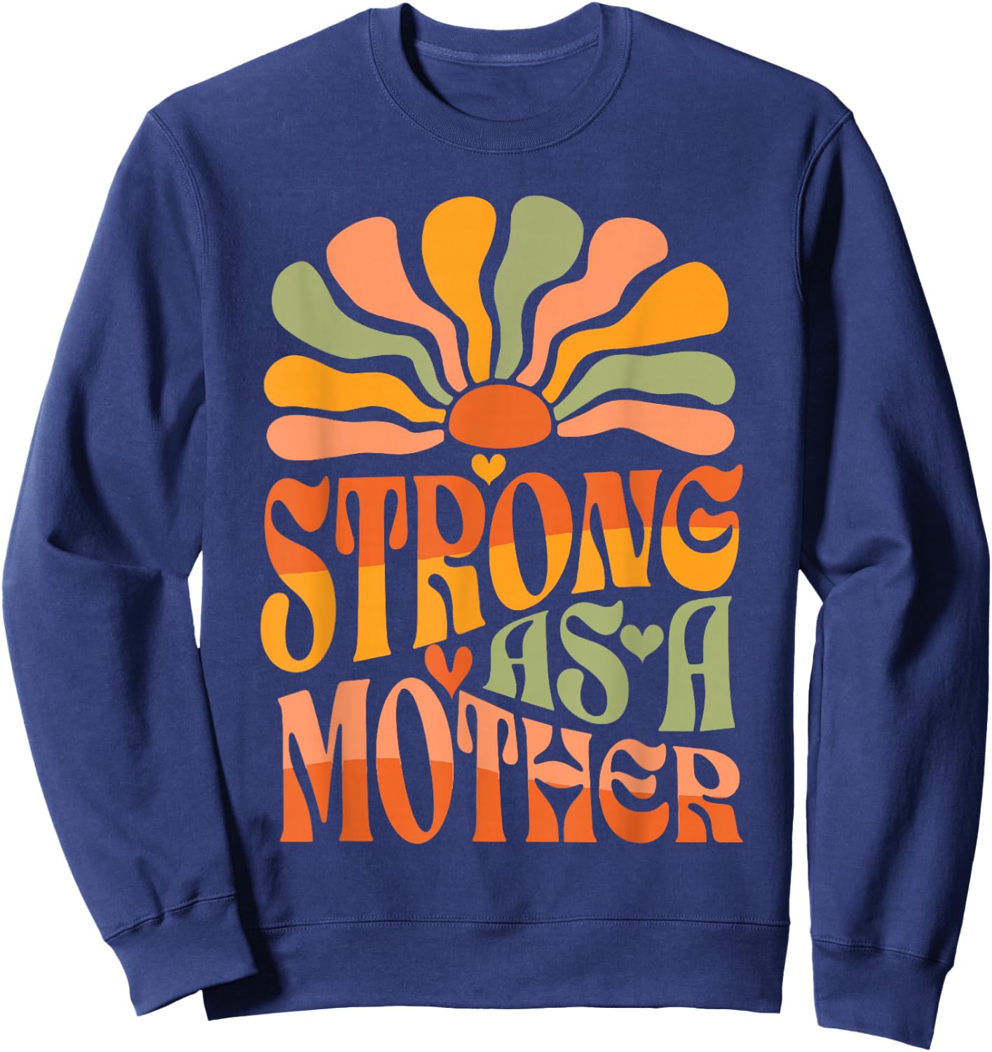Strong as a Mother Mother's Day Sweatshirt - Sweatshirt | Navy
