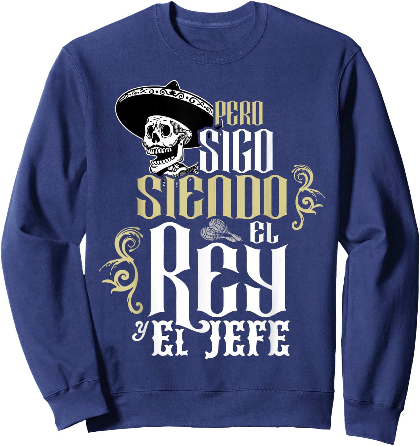 Pero Sigo Siendo El Rey El Jede Sweatshirt - Sweatshirt | Navy