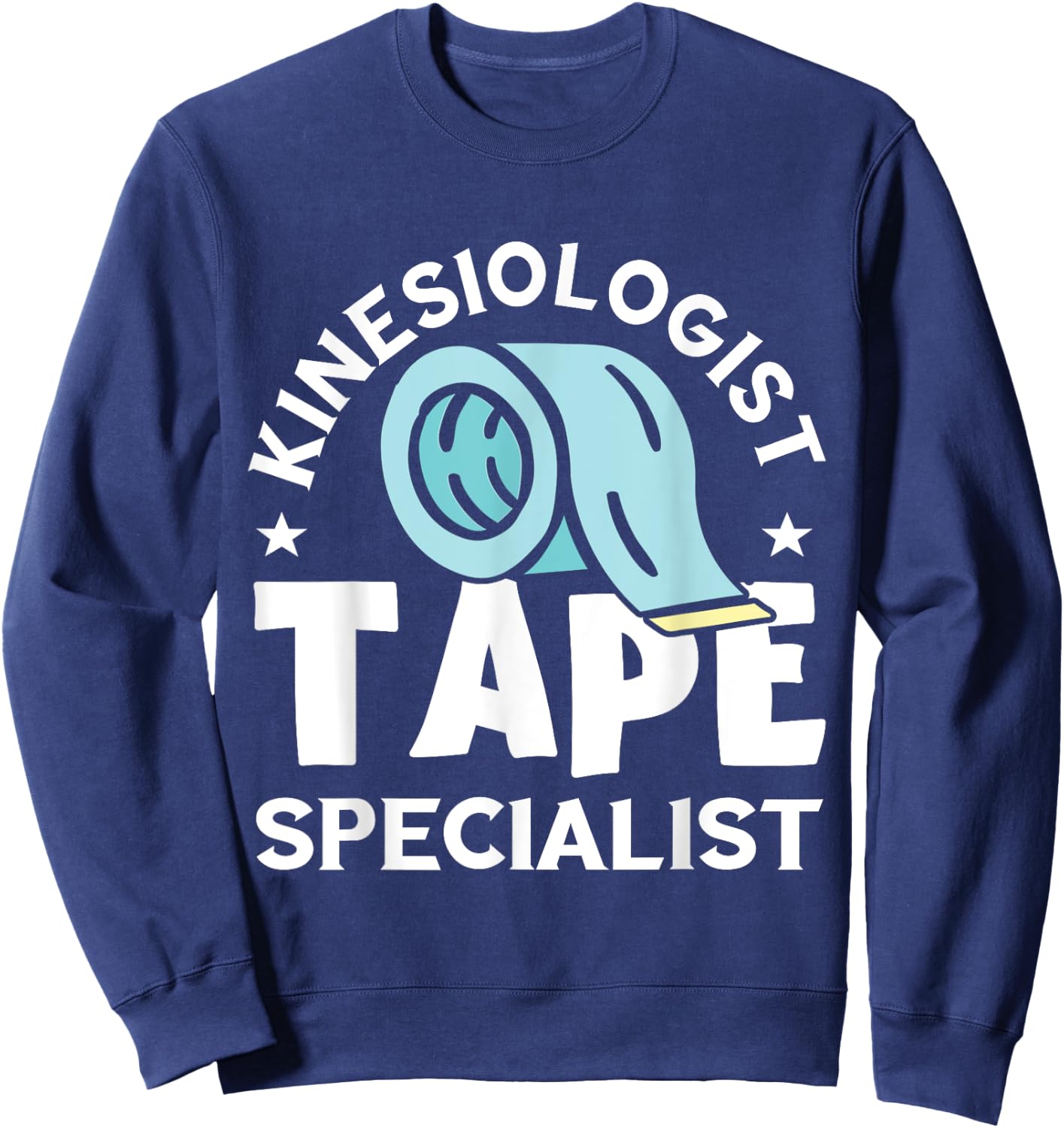Kinesiologist Tape Specialist Kinesiotherapist Kinesiology Sweatshirt - Sweatshirt | Navy
