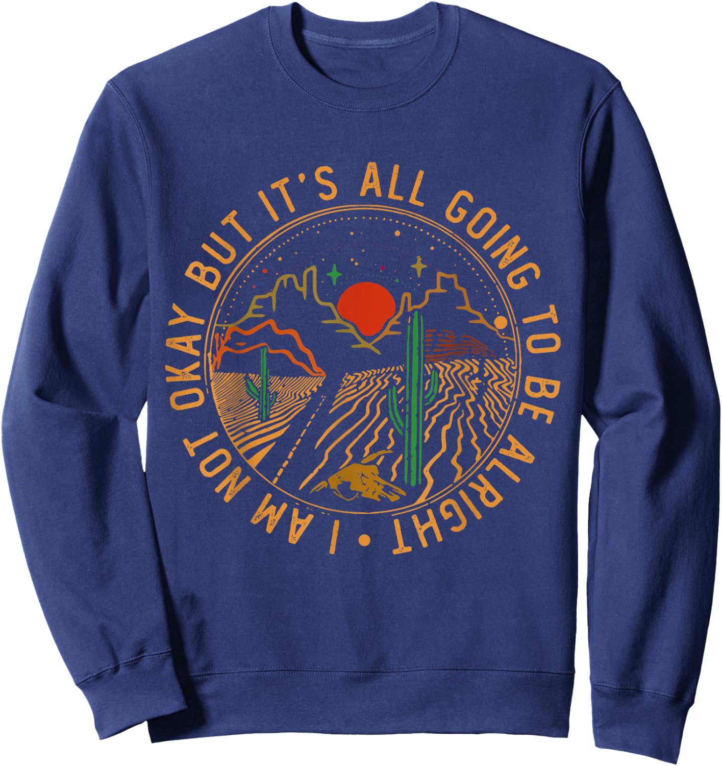 Vintage Funny Music Designs I'm Not Okay But It's Going To Be Alright Road Mountains -Adults Black Small Sweatshirt - Sweatshirt | Navy