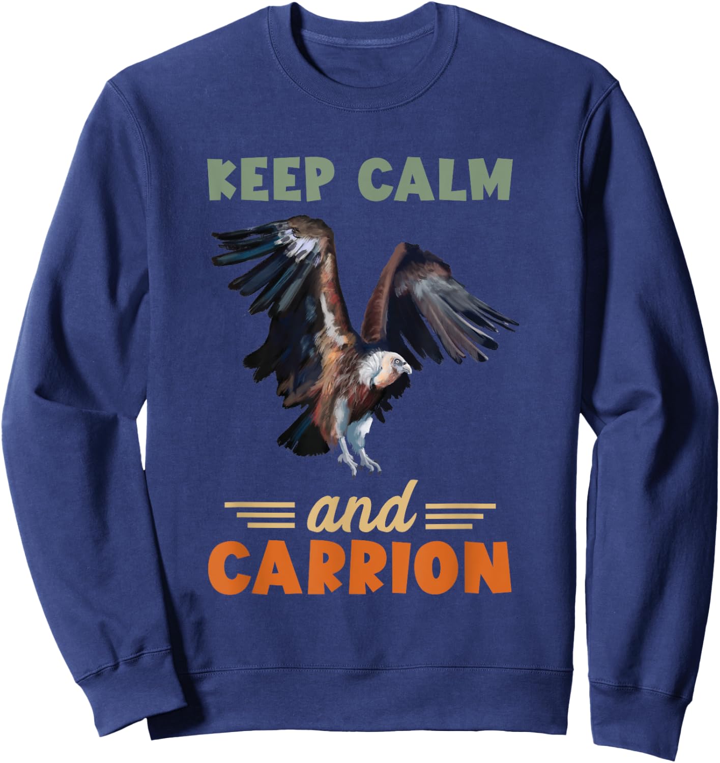Vulture Keep Calm Bird Watcher Carrion Vulture Lover Sweatshirt - Sweatshirt | Navy