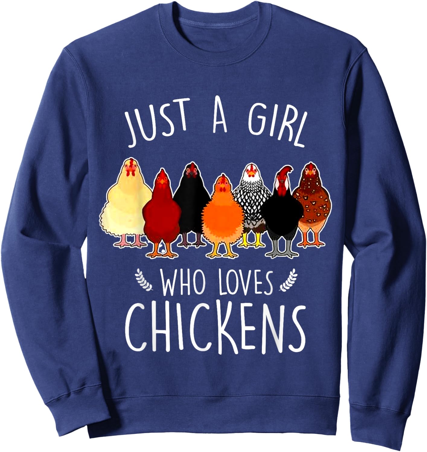 Just A Girl Who Loves Chickens Funny Women Chicken Lover Sweatshirt - Sweatshirt | Navy