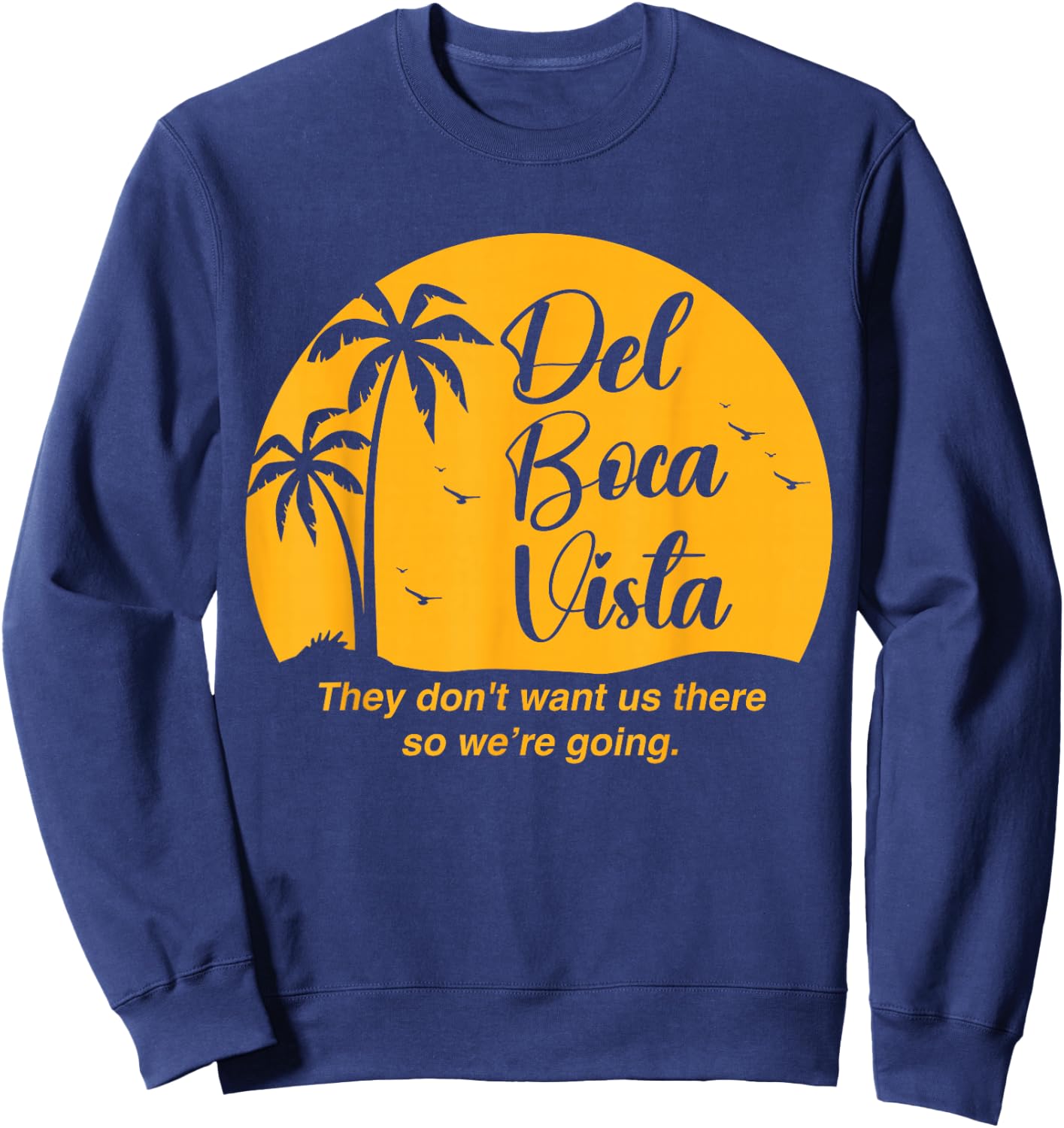 Del Boca Vista Apparel -Adults Funny Retirement Community Vacation - Black - Small - Short Sleeve Sweatshirt - Sweatshirt | Navy