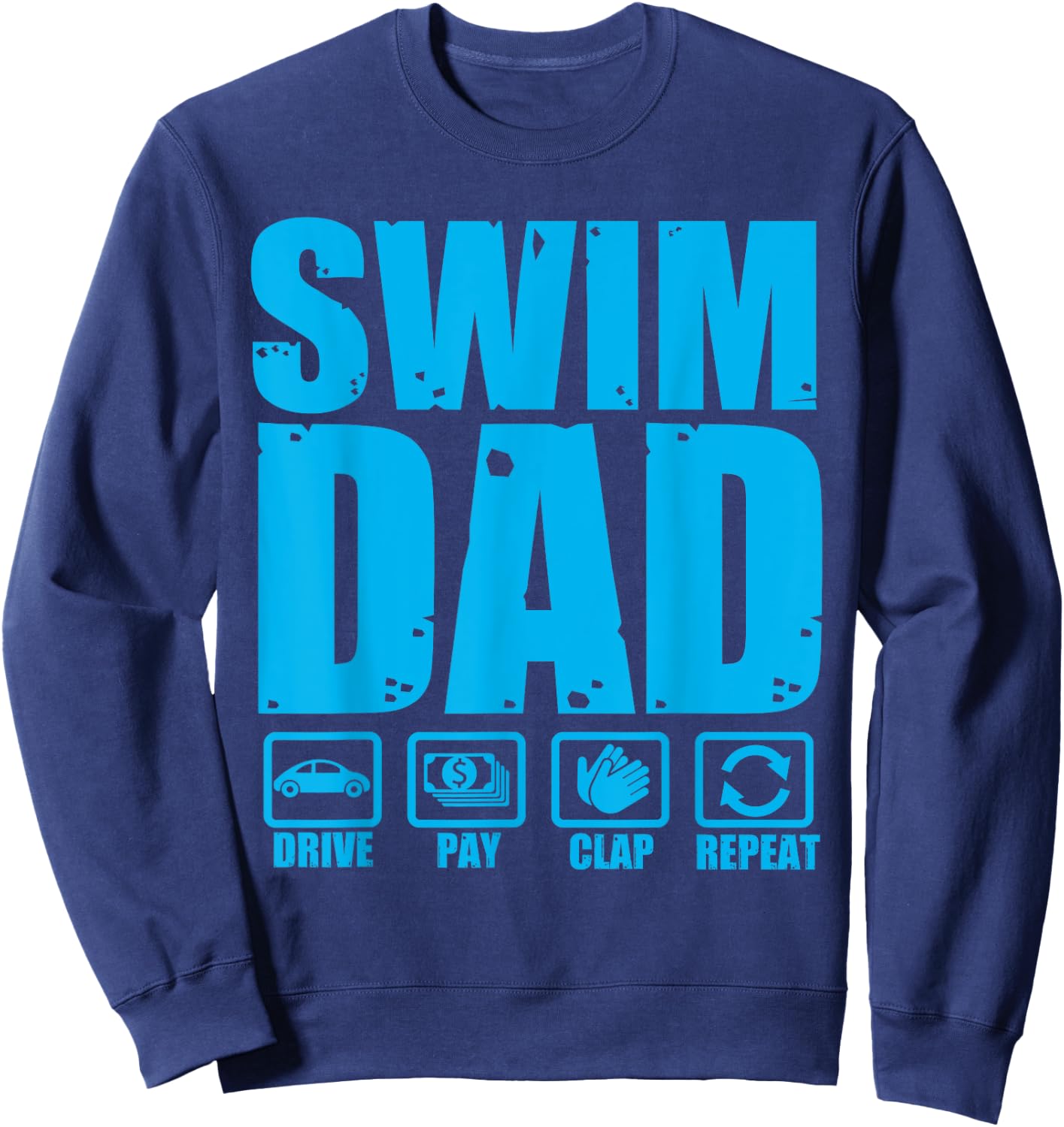 Funny Swim Dad Proud Swimmer Father Humor Fathers Day Sweatshirt - Sweatshirt | Navy