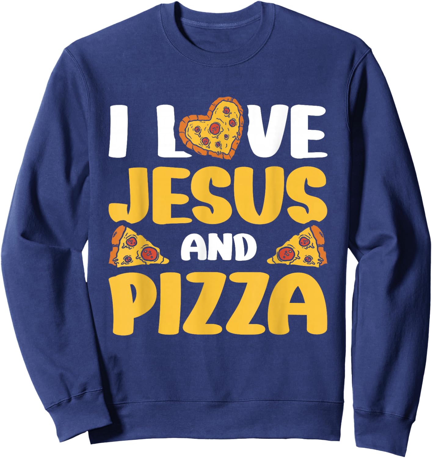 I Love Jesus And Pizza Sweatshirt - Sweatshirt | Navy