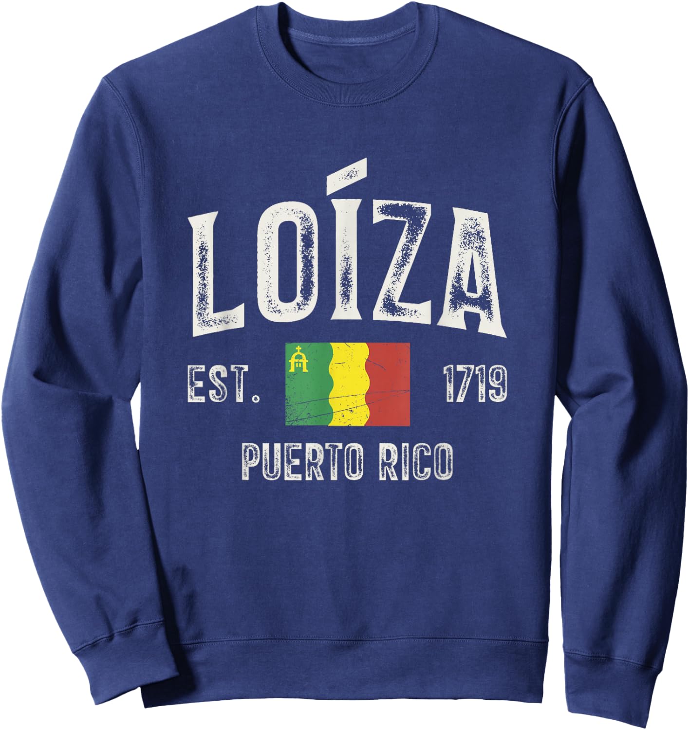 Loíza City in Puerto Rico Est 1719, Puerto Rico Flag Sweatshirt - Sweatshirt | Navy