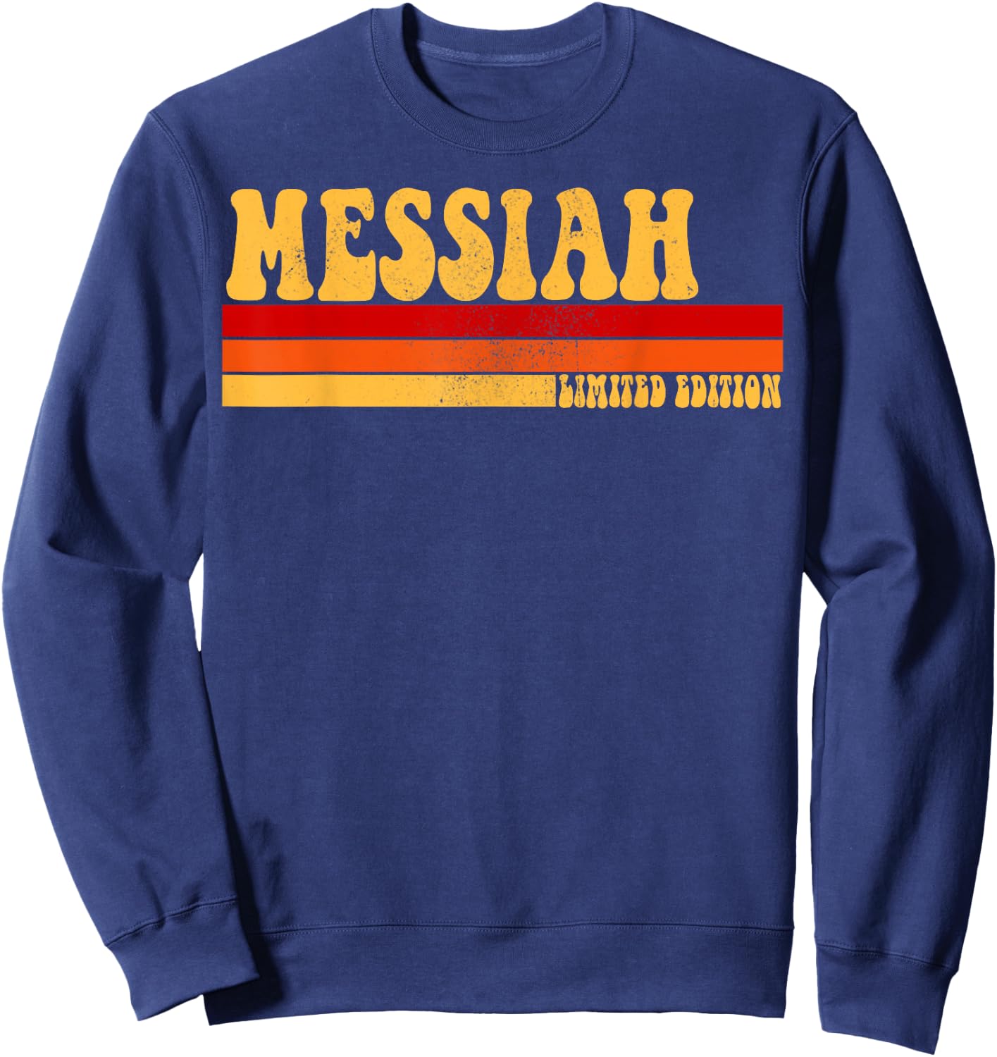 MESSIAH Name Personalized Idea Men Retro Vintage MESSIAH Sweatshirt - Sweatshirt | Navy
