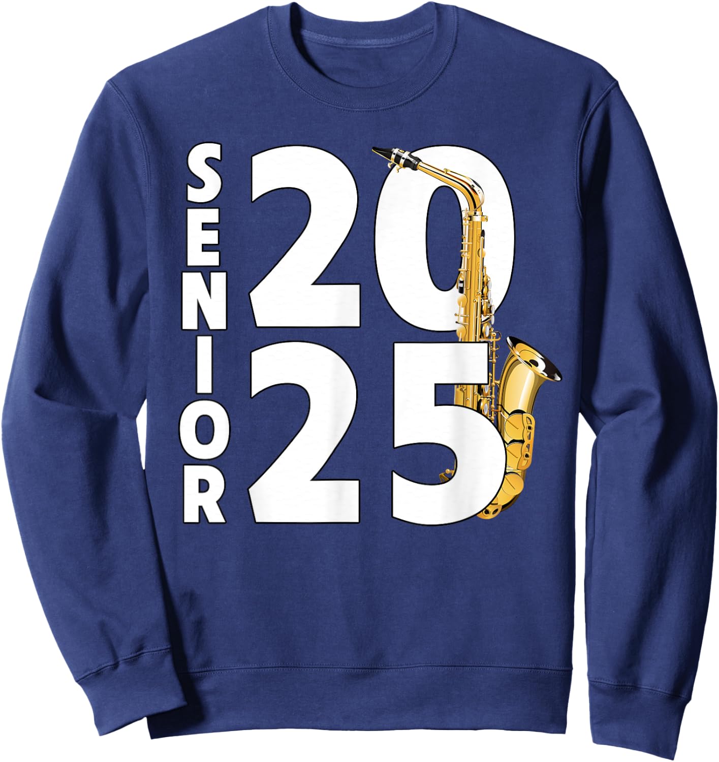 Saxophone Player Senior Class of 2025 Marching Band Student Sweatshirt - Sweatshirt | Navy