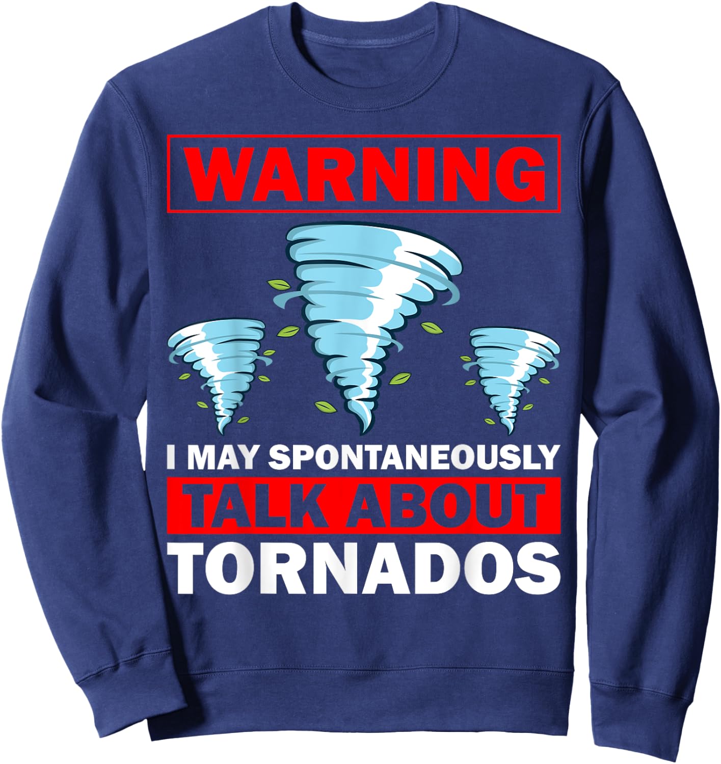 Funny Tornado Design Women Meteorology Storm Lovers Sweatshirt - Sweatshirt | Navy