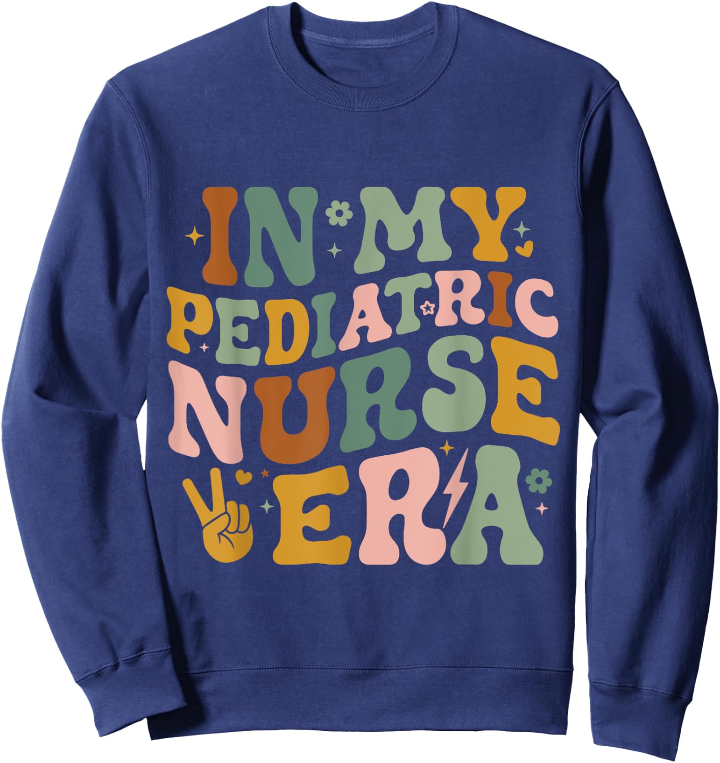 In My Pediatric Nurse Era PICU Nurse Funny Pediatric Nurse Sweatshirt - Sweatshirt | Navy