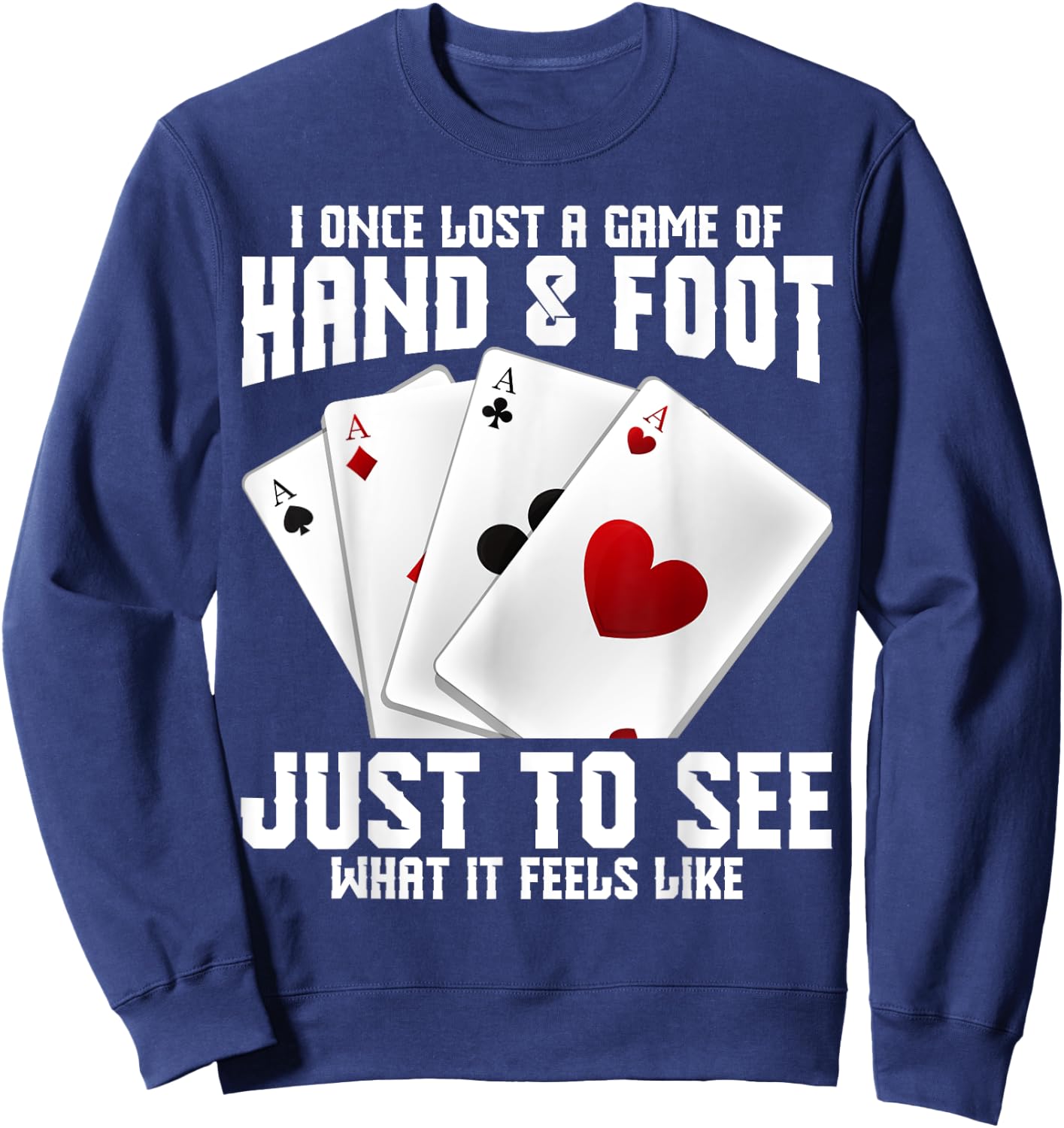 Hand and Foot Playing Cards Queen Card Game Set Hand Foot Sweatshirt - Sweatshirt | Navy