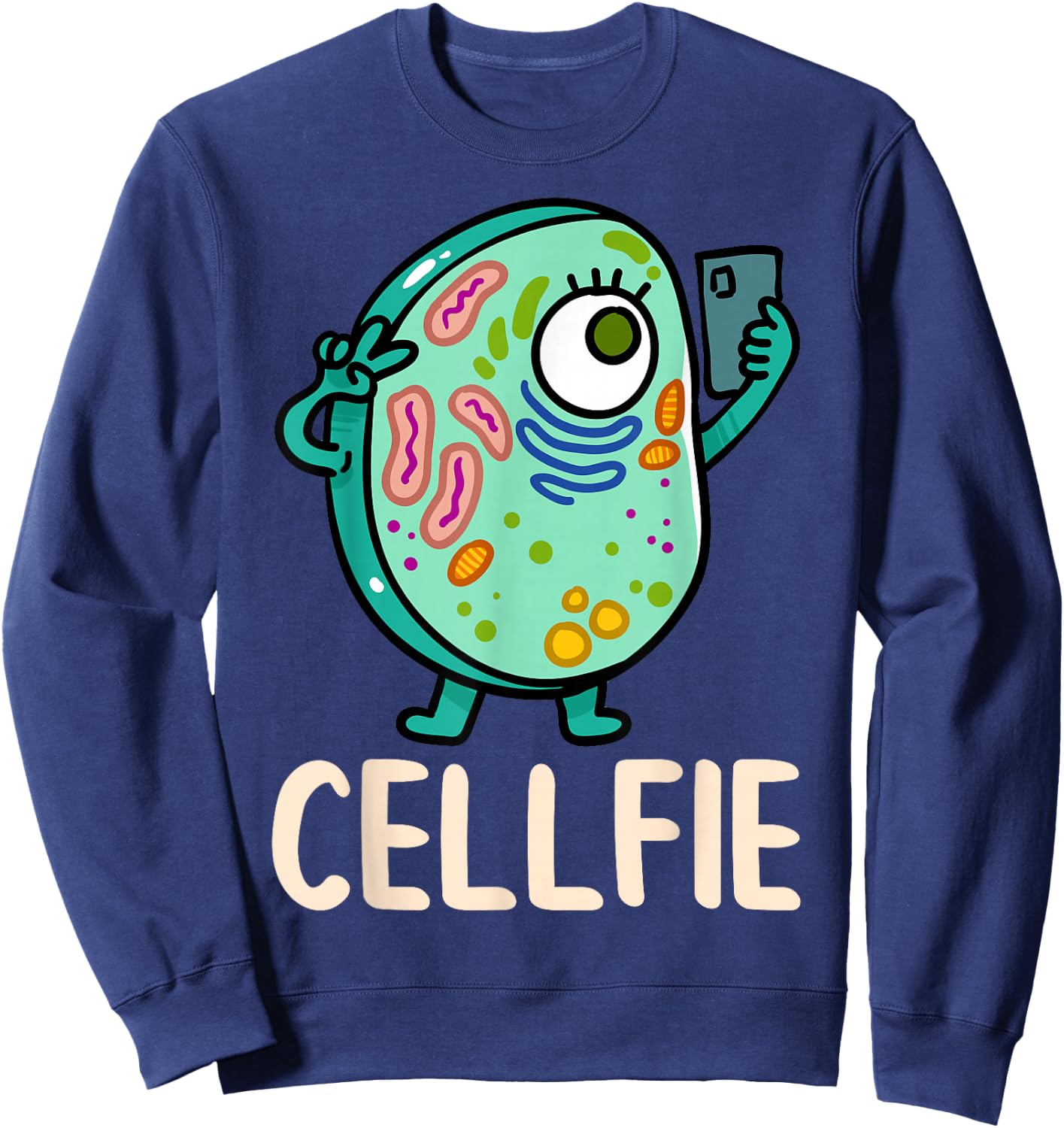 Cell Fie Funny Cellfie Selfie Biology Science Teacher Sweatshirt - Sweatshirt | Navy