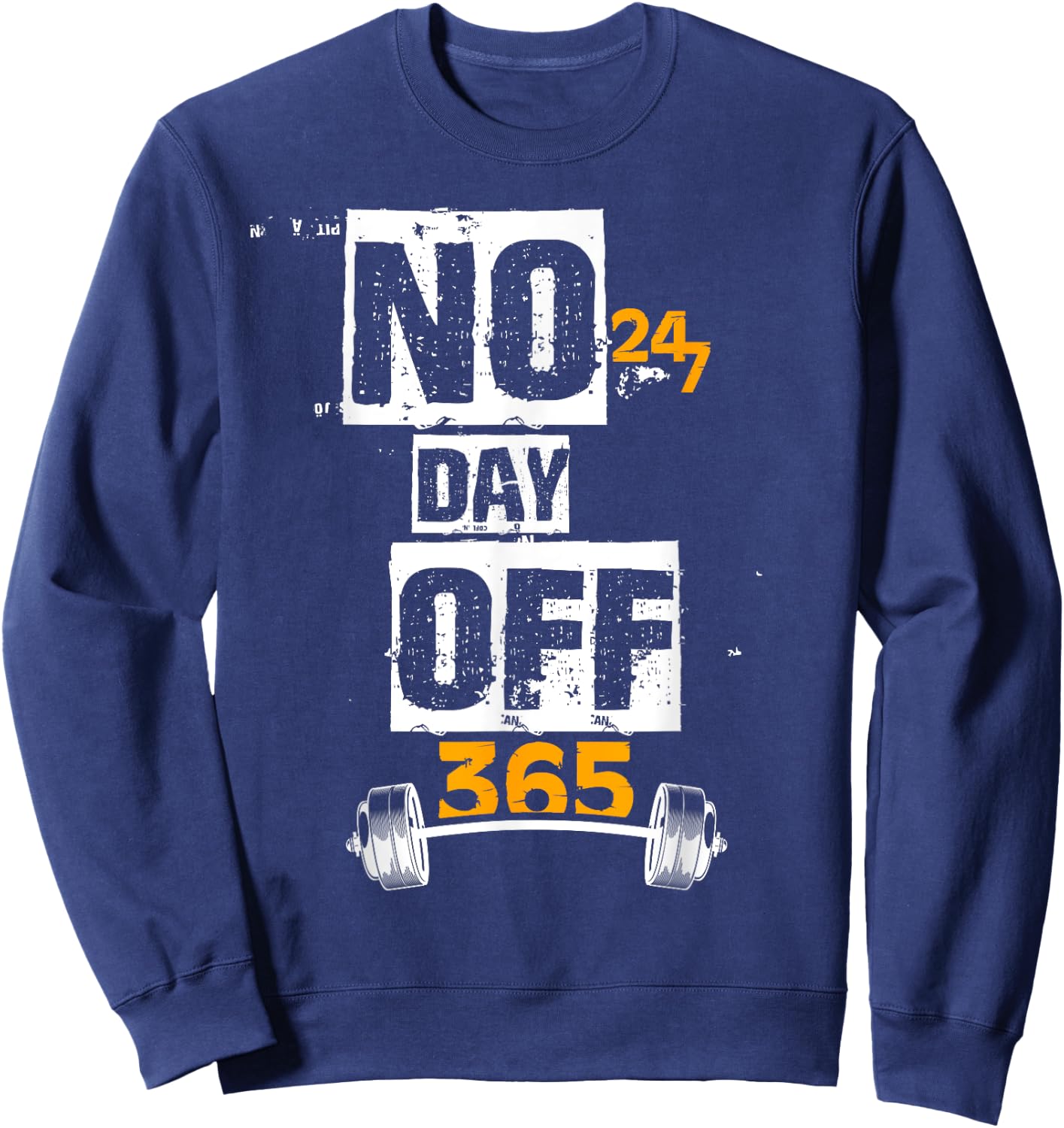 Gym - 247 No Day Off 365 Funny Sweatshirt - Sweatshirt | Navy