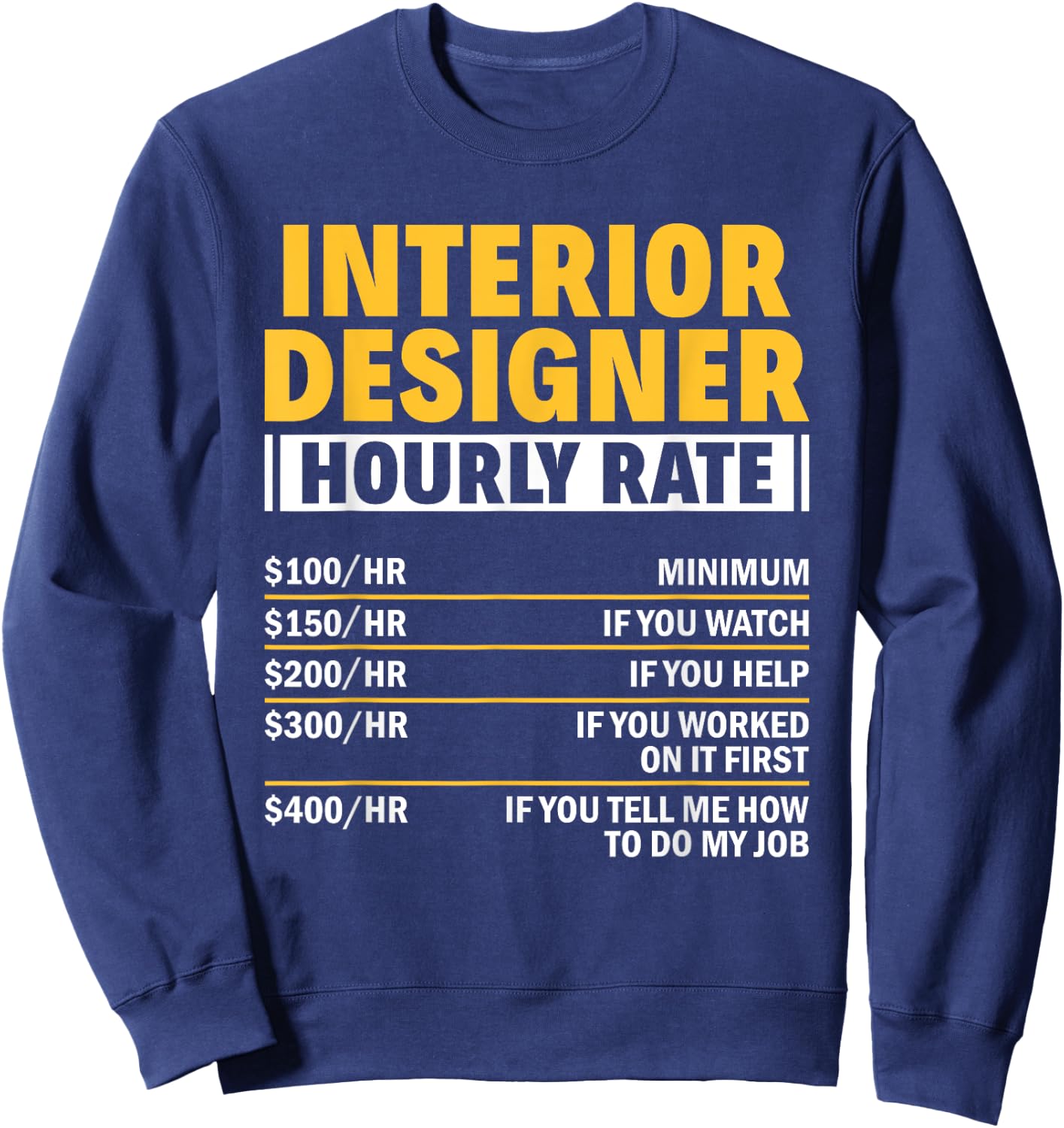 Interior Designer Hourly Rate Home Decorator Interior Design Sweatshirt - Sweatshirt | Navy