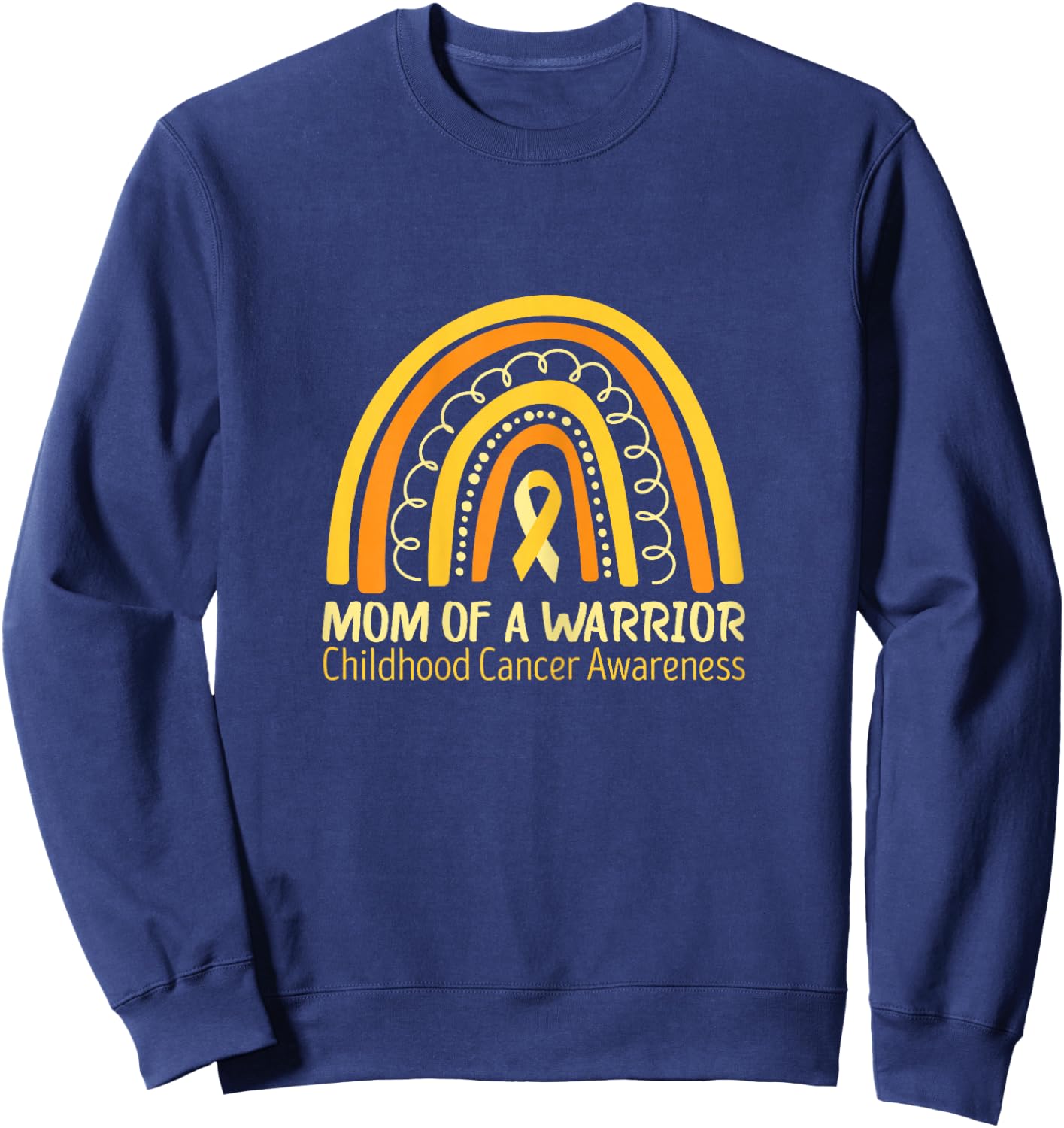 Childhood Cancer Awareness Mom Of A Warrior Gold Ribbon Sweatshirt - Sweatshirt | Navy