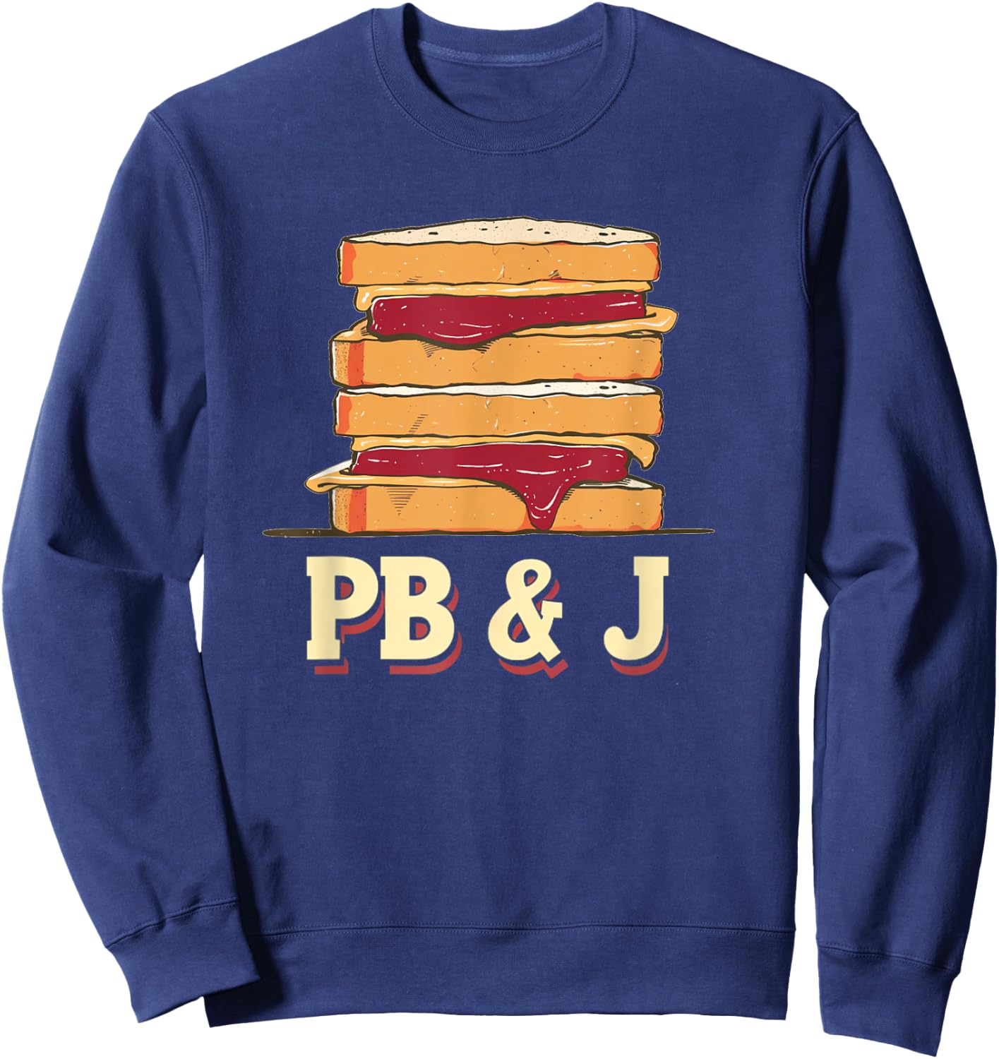 Pretty Presentation of PB&J Sandwiches for Lunches Lovers Sweatshirt - Sweatshirt | Navy