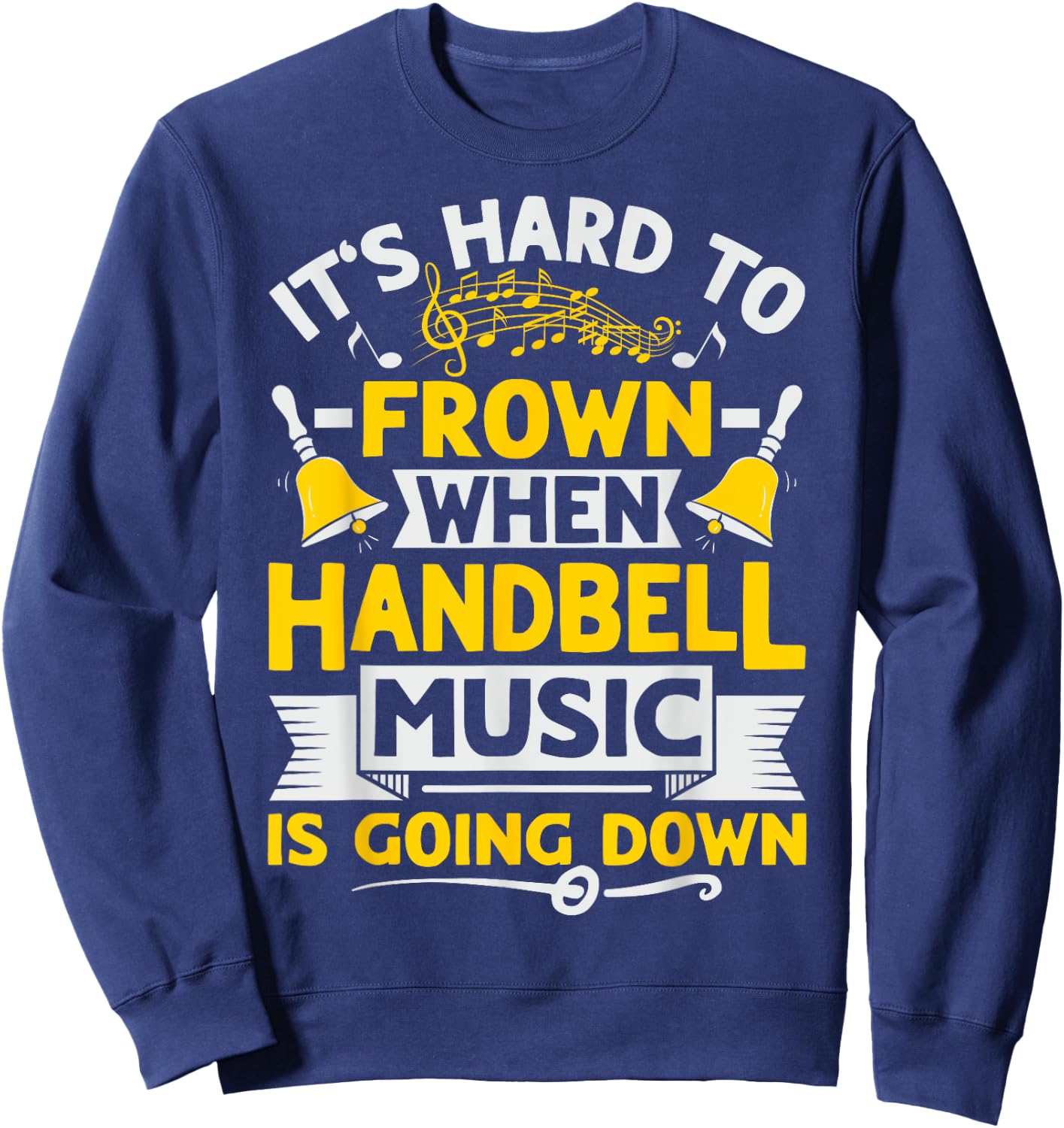 Handbell Player Design for a Handbell Choir Member Sweatshirt - Sweatshirt | Navy