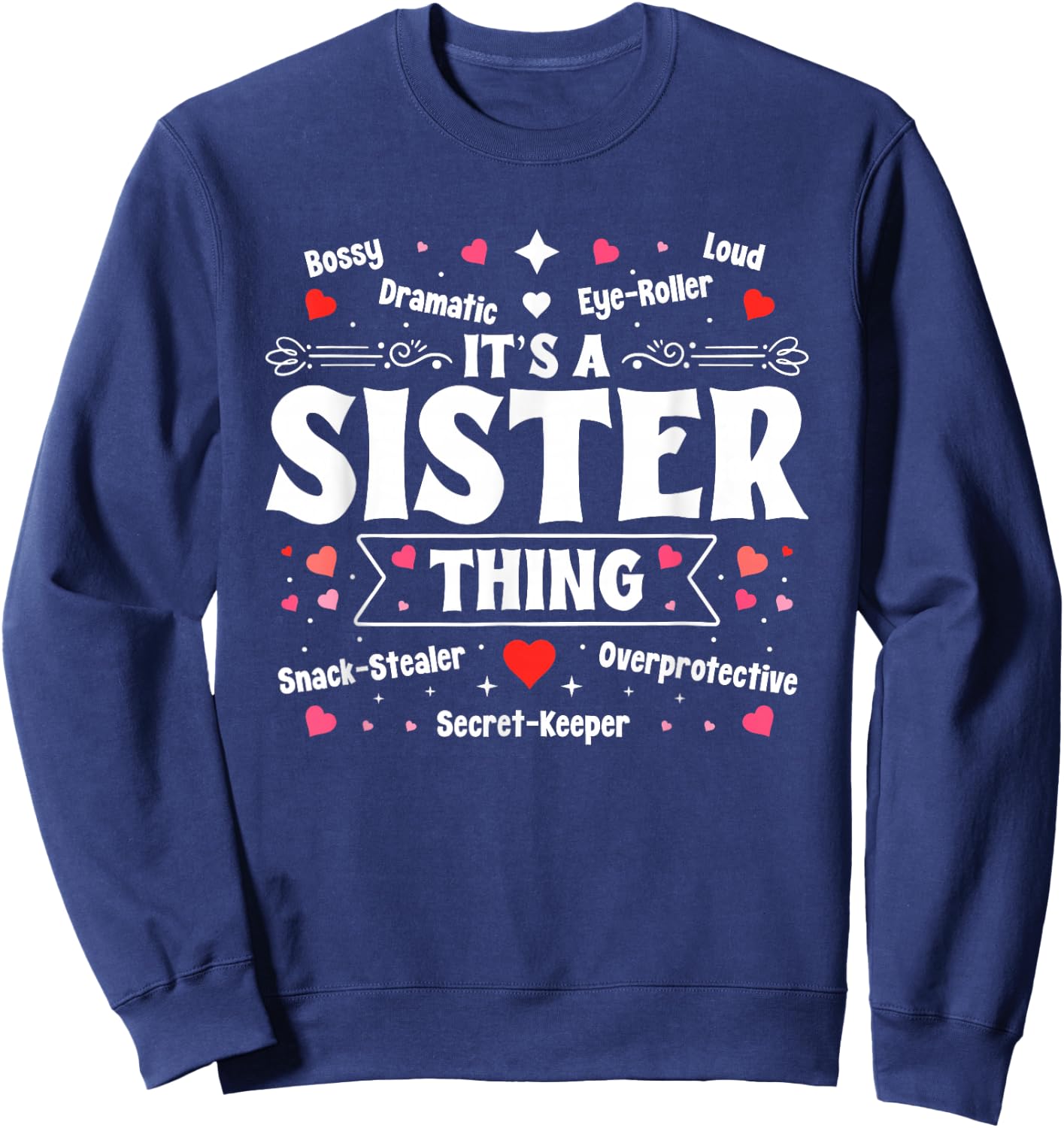 Its A Sister Thing Sibling Love Family Sisterhood Sis Sweatshirt - Sweatshirt | Navy