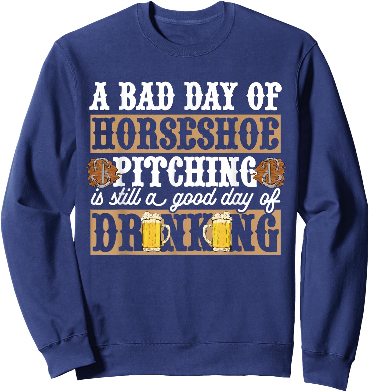 Horseshoes Game Beer Drinking Horseshoe Pitching Sweatshirt - Sweatshirt | Navy