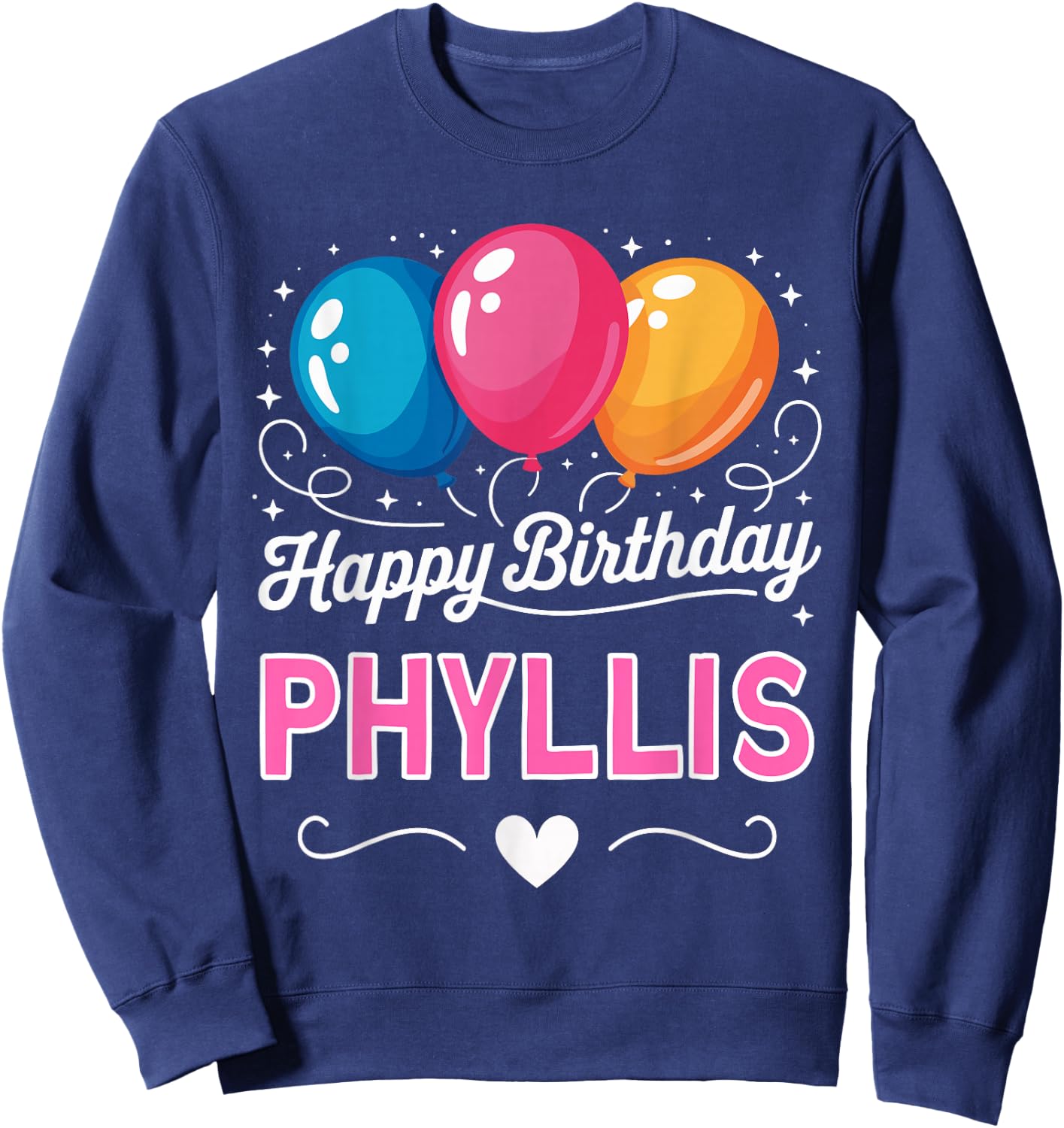 Happy Birthday Phyllis Sweatshirt - Sweatshirt | Navy