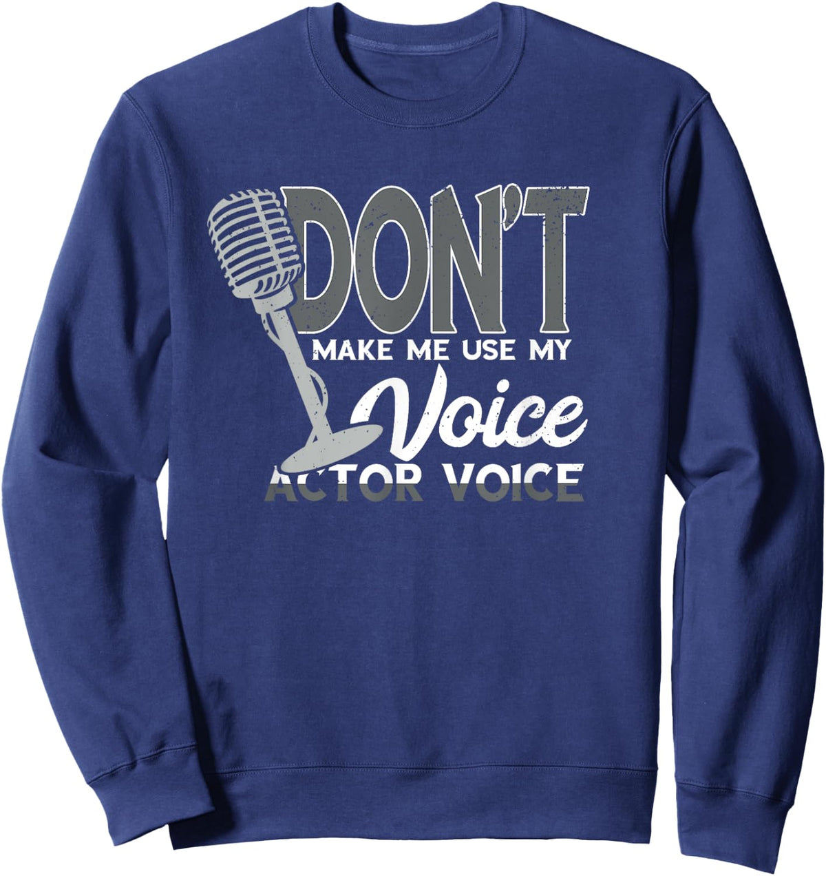 Voice Acting Voice Voice Over Artist Acting Voice Actor Sweatshirt - Sweatshirt | Navy