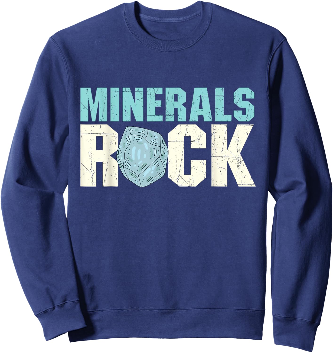 Minerals Rock - Rock Collector Geode Hunter Geology Sweatshirt - Sweatshirt | Navy