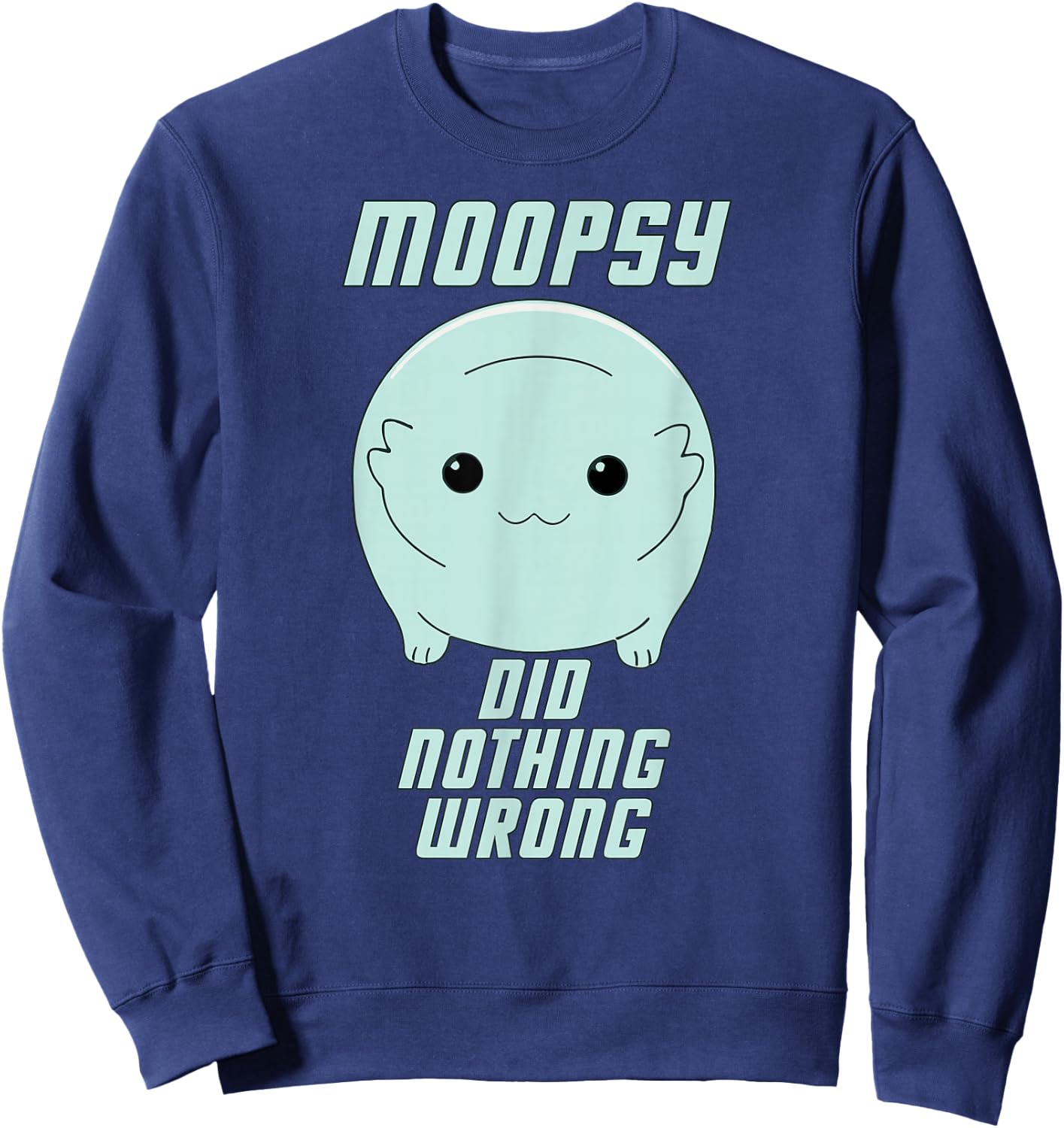 Moopsy Did Nothing Wrong (Light Text) Sweatshirt - Sweatshirt | Navy