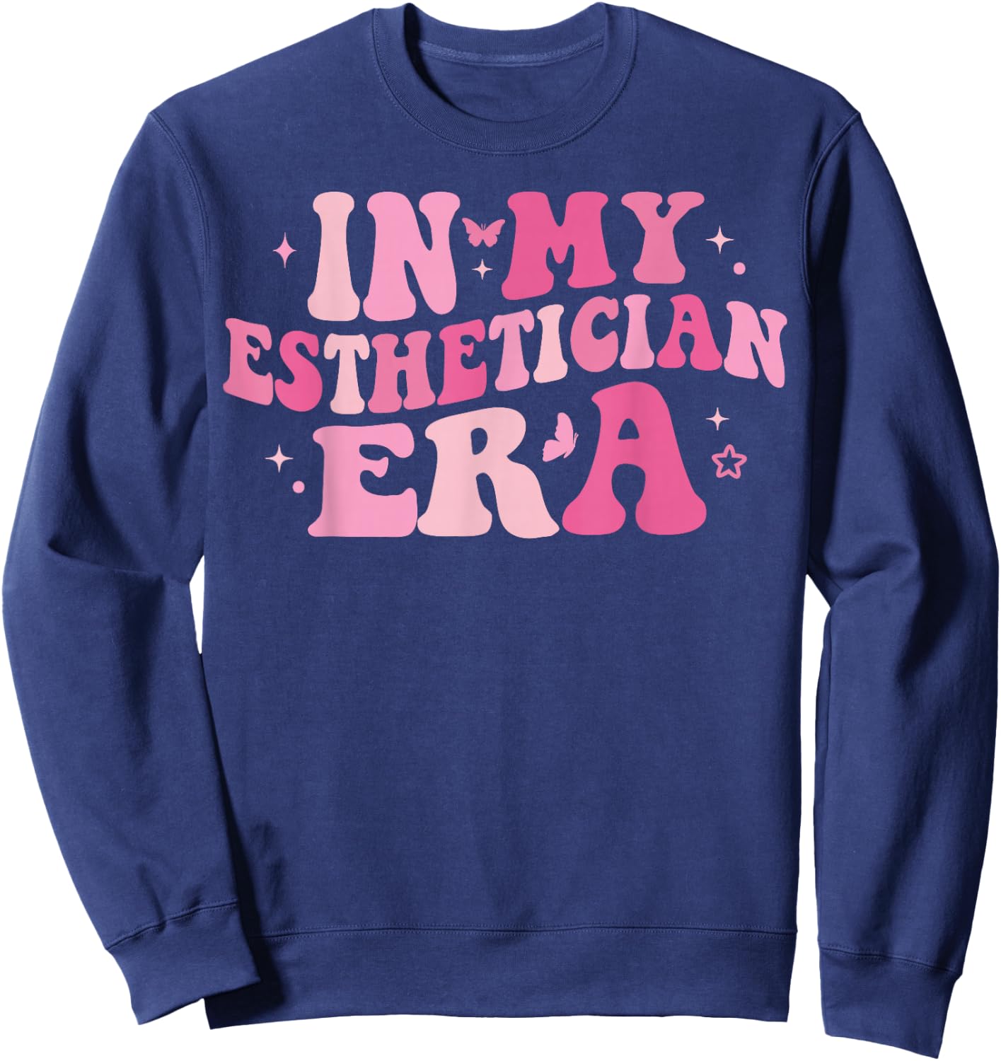 In My Esthetician Era Makeup Artist Esthetician Graduation Sweatshirt - Sweatshirt | Navy