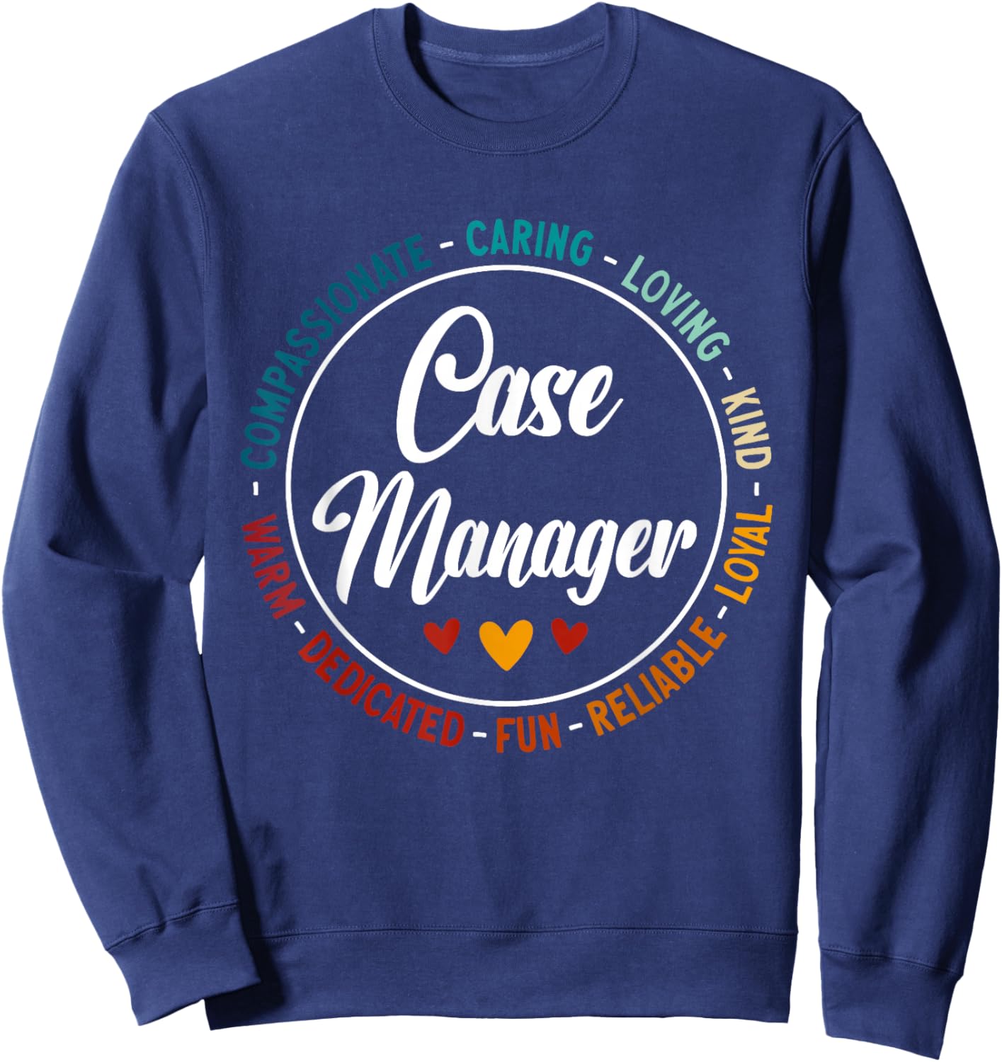 Case Manager Nurse Case Management Sweatshirt - Sweatshirt | Navy