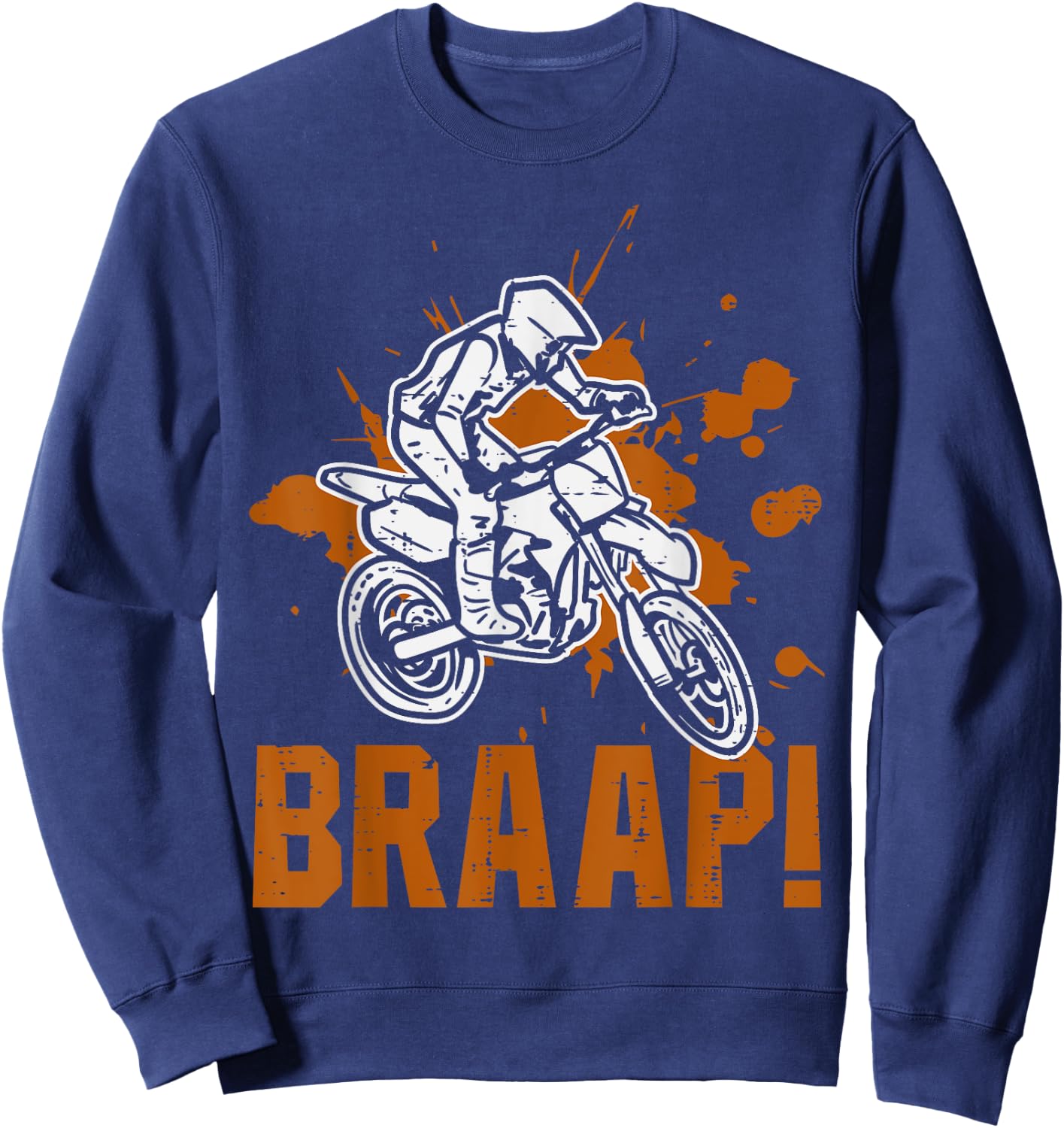 Braap Dirt Bike Motocross Track Biker Men Women Girls Boys Sweatshirt - Sweatshirt | Navy