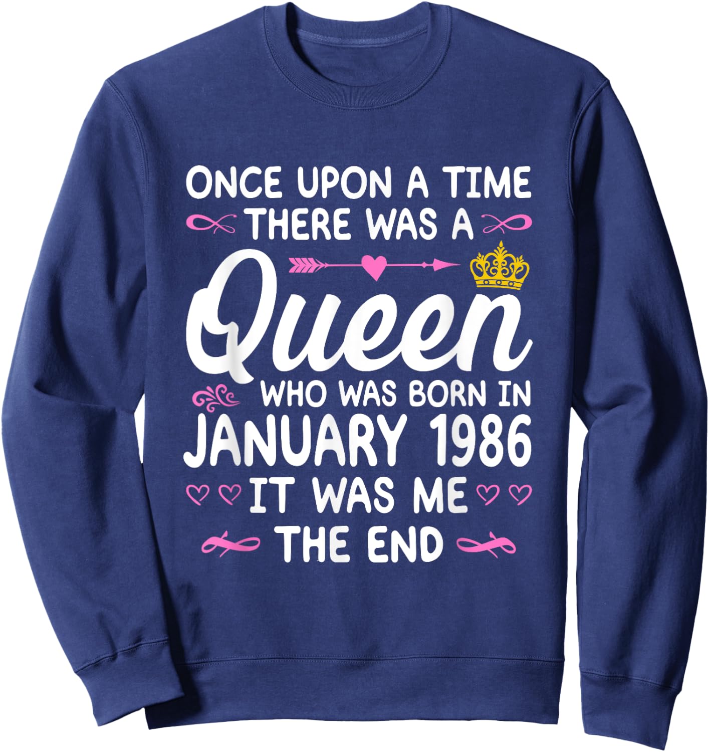 Once upon a Time there was a Queen. January 1986 Birthday Sweatshirt - Sweatshirt | Navy